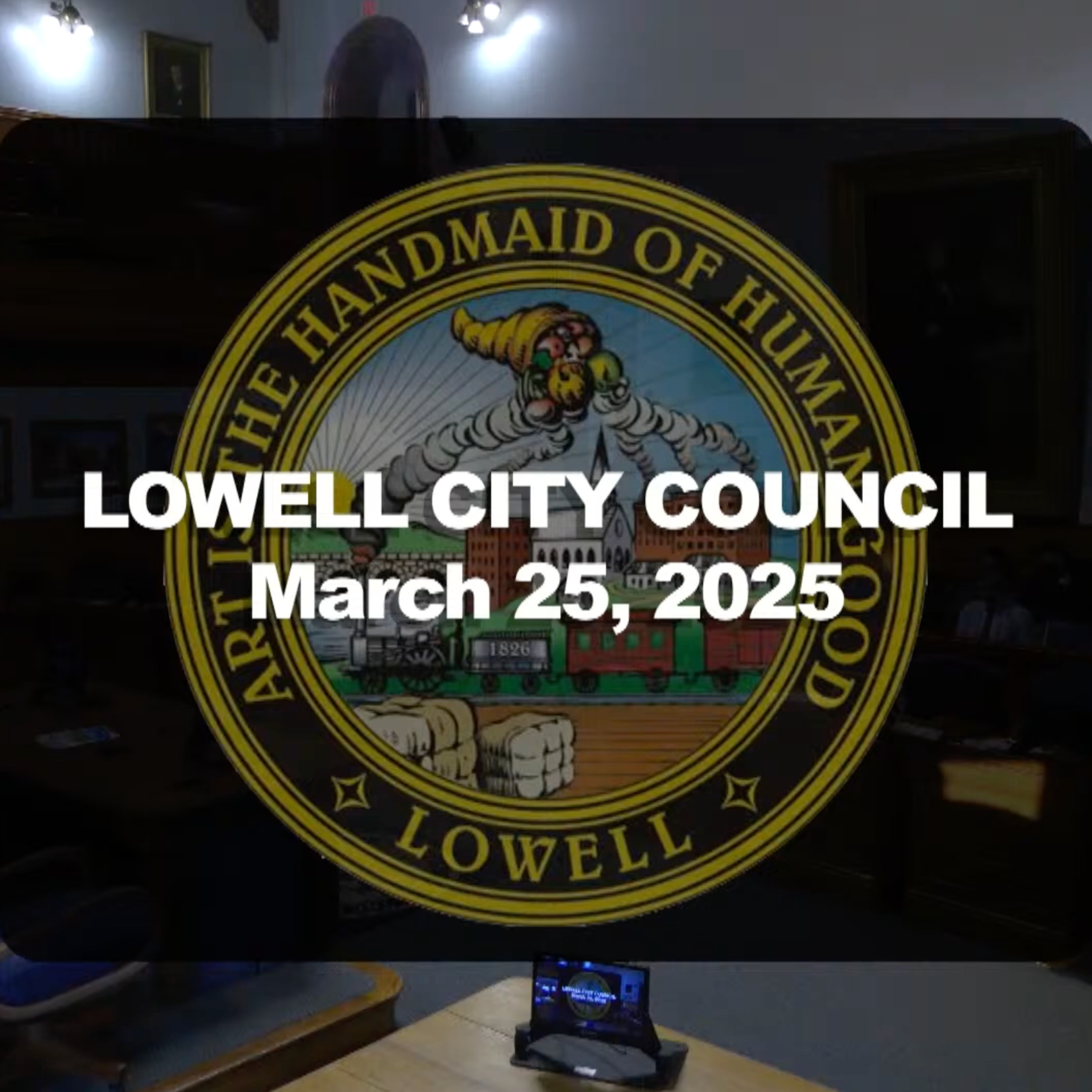 Lowell City Council - March 25, 2025 episode artwork