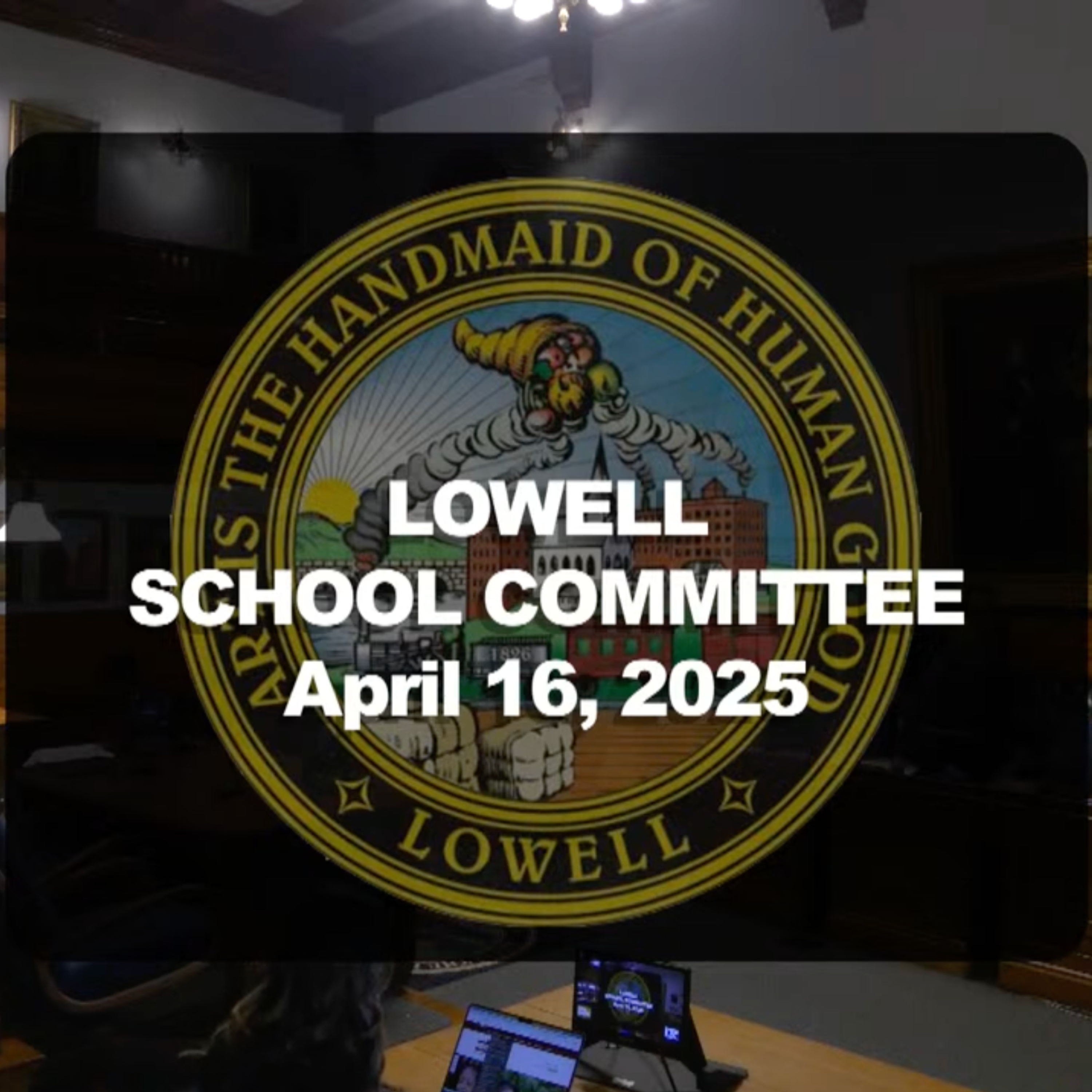 Lowell School Committee - April 16, 2025 episode artwork