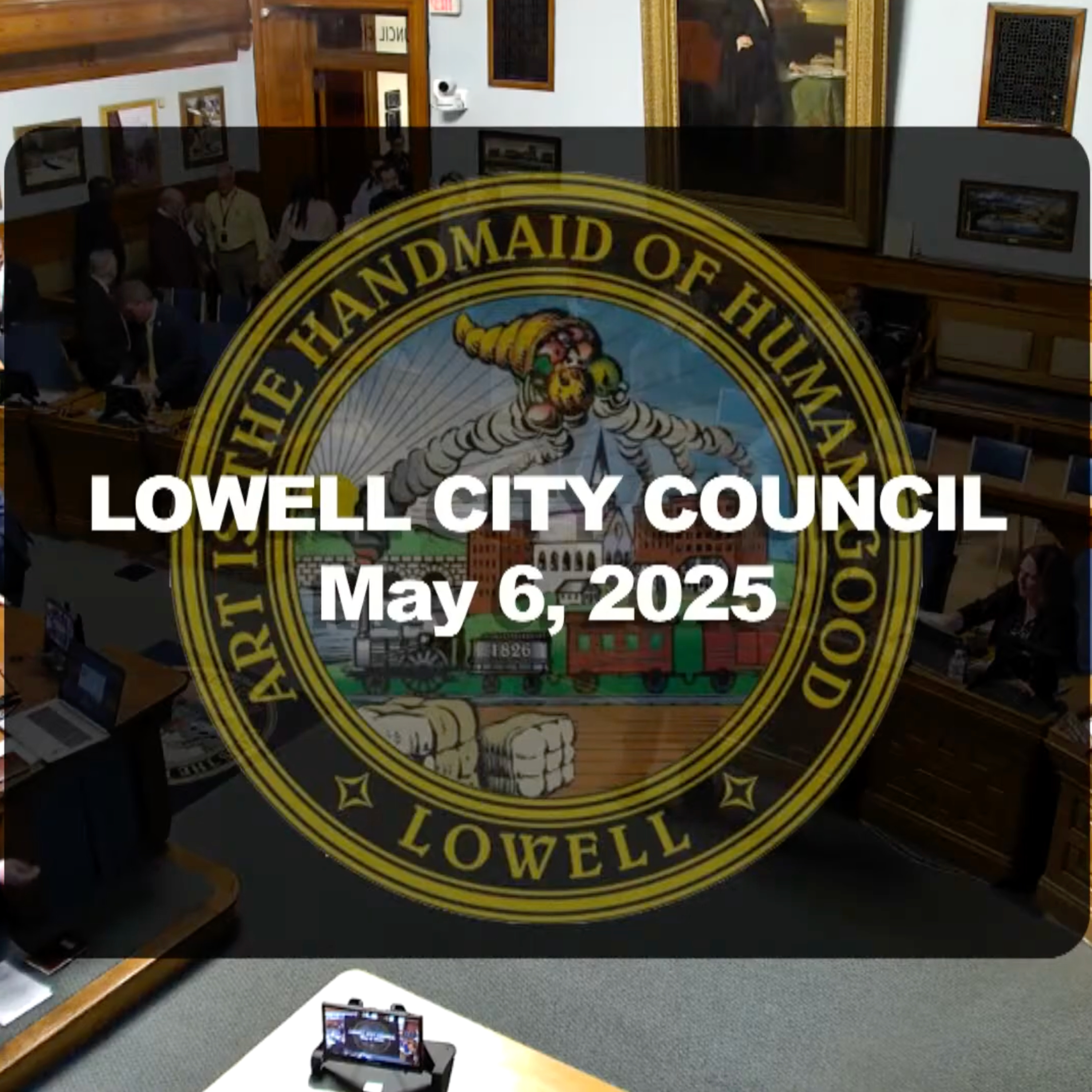 Lowell City Council - May 06, 2025 episode artwork
