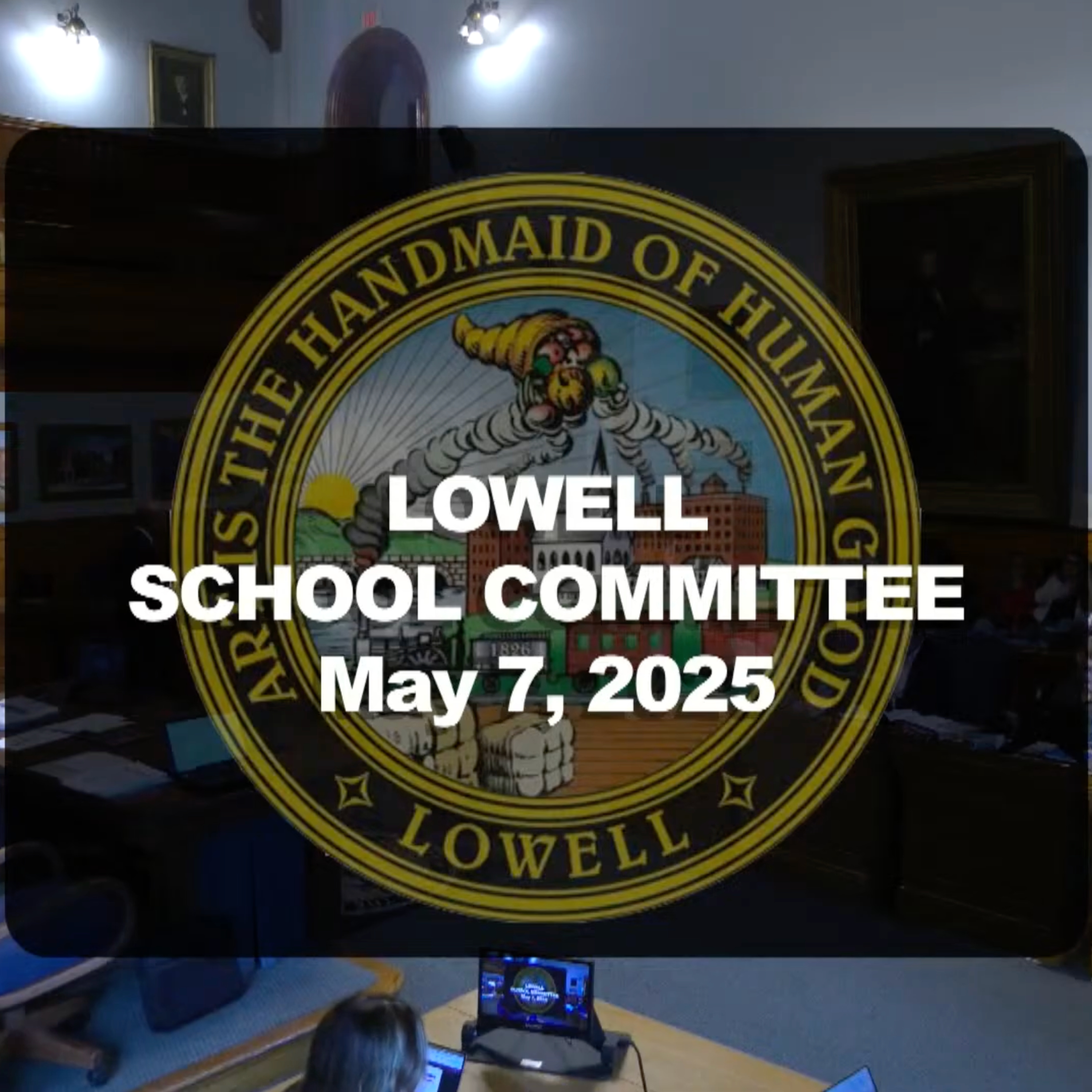 Lowell School Committee - May 07, 2025 episode artwork