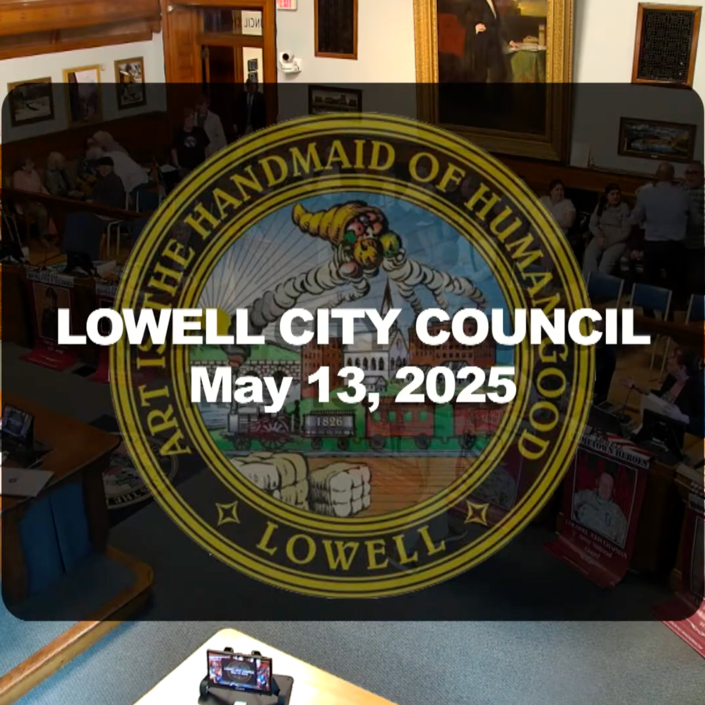 Lowell City Council - May 13, 2025 episode artwork