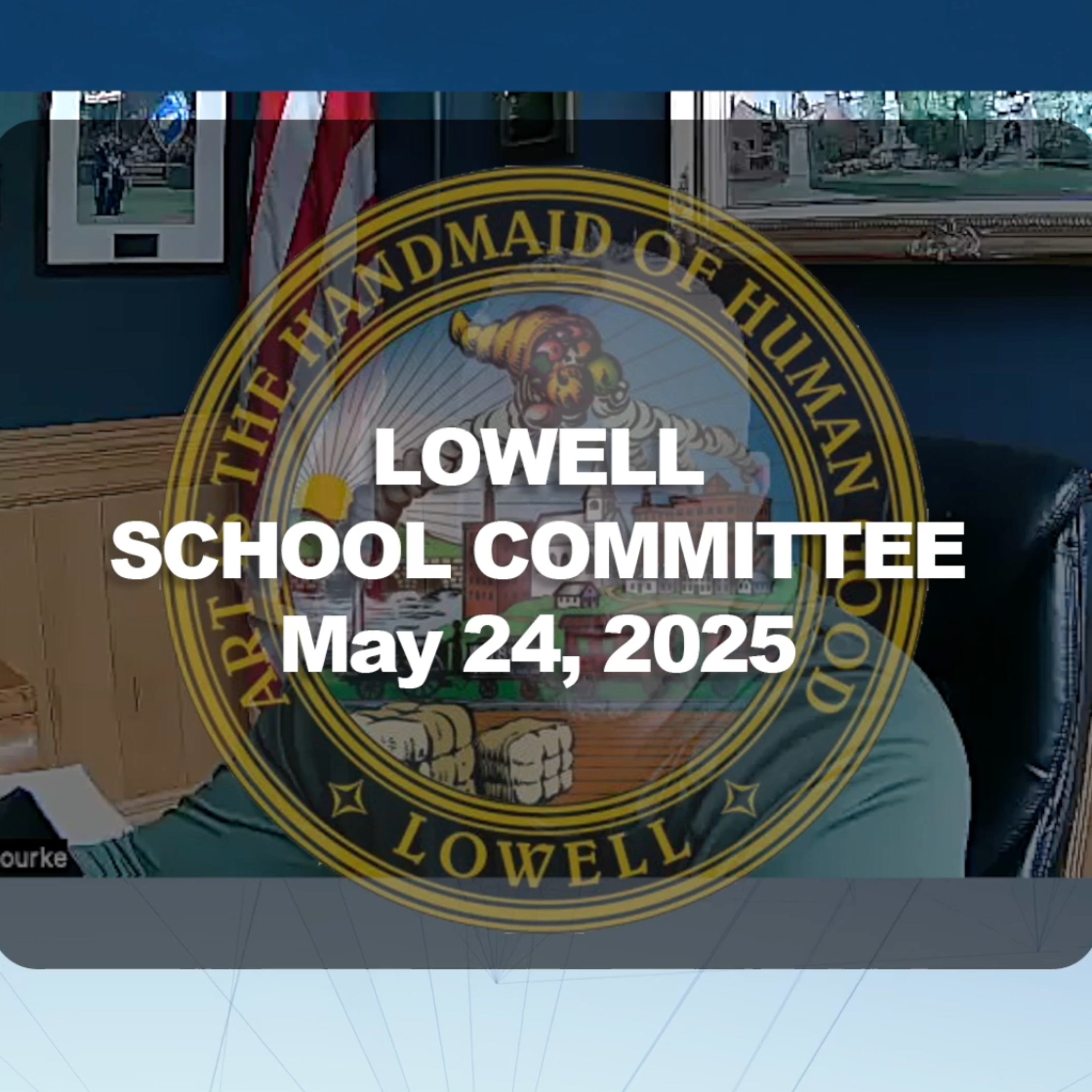 Lowell School Committee - May 24, 2025 episode artwork