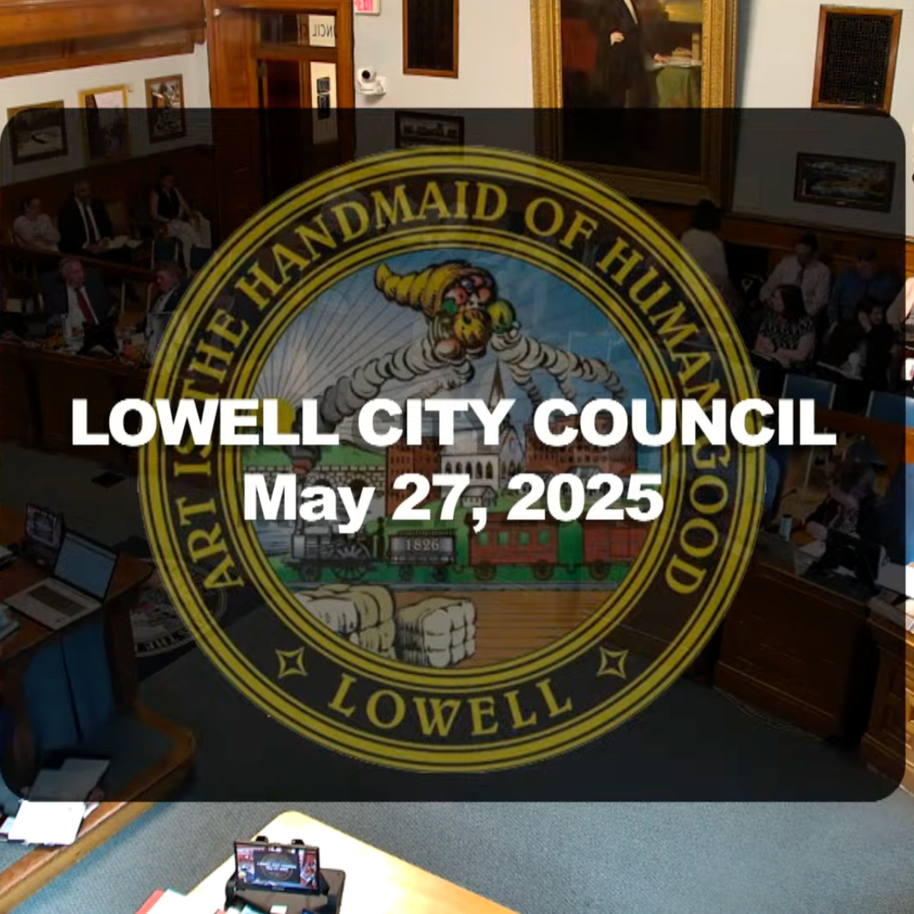 Lowell City Council - May 27, 2025 episode artwork