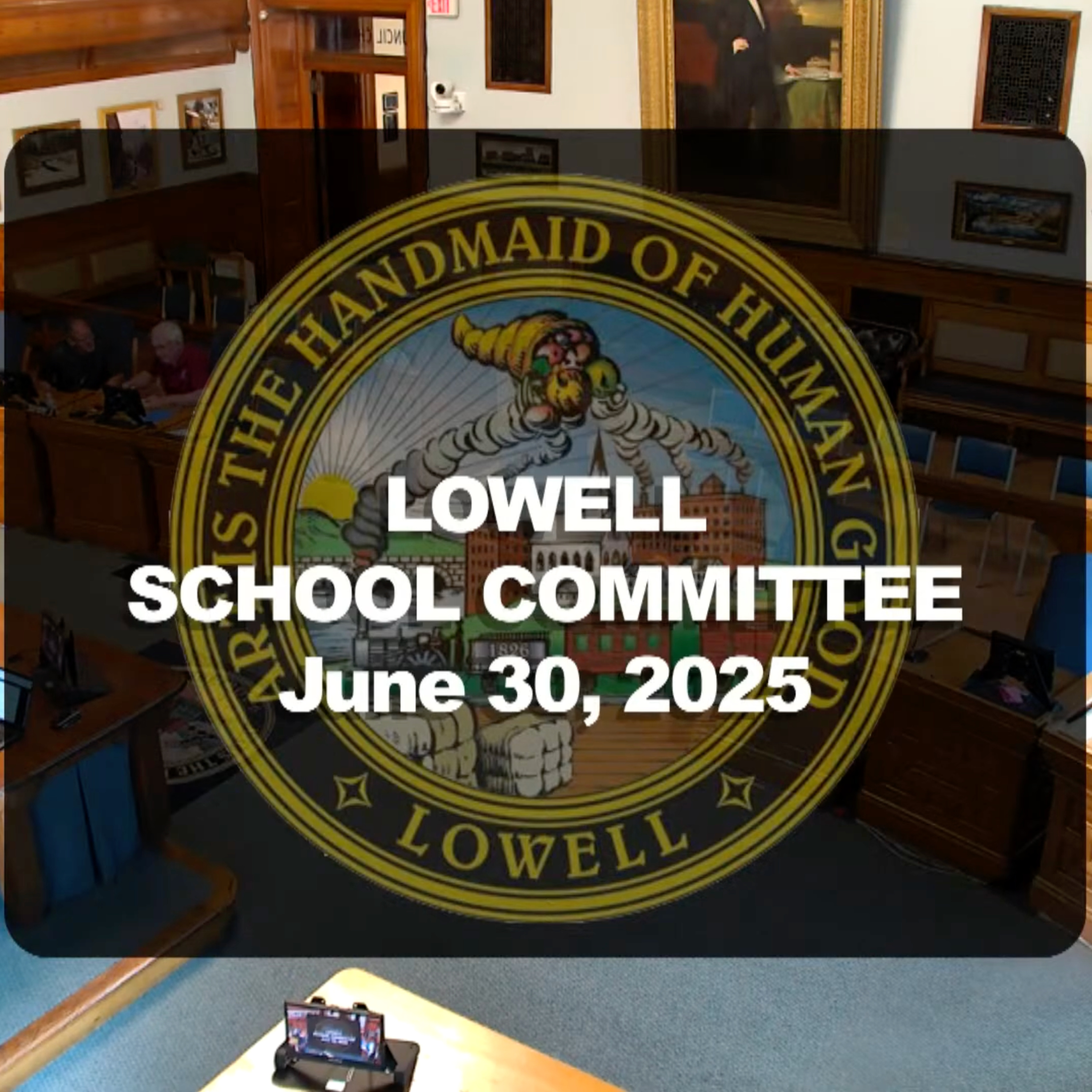Lowell School Committee - June 30, 2025 episode artwork