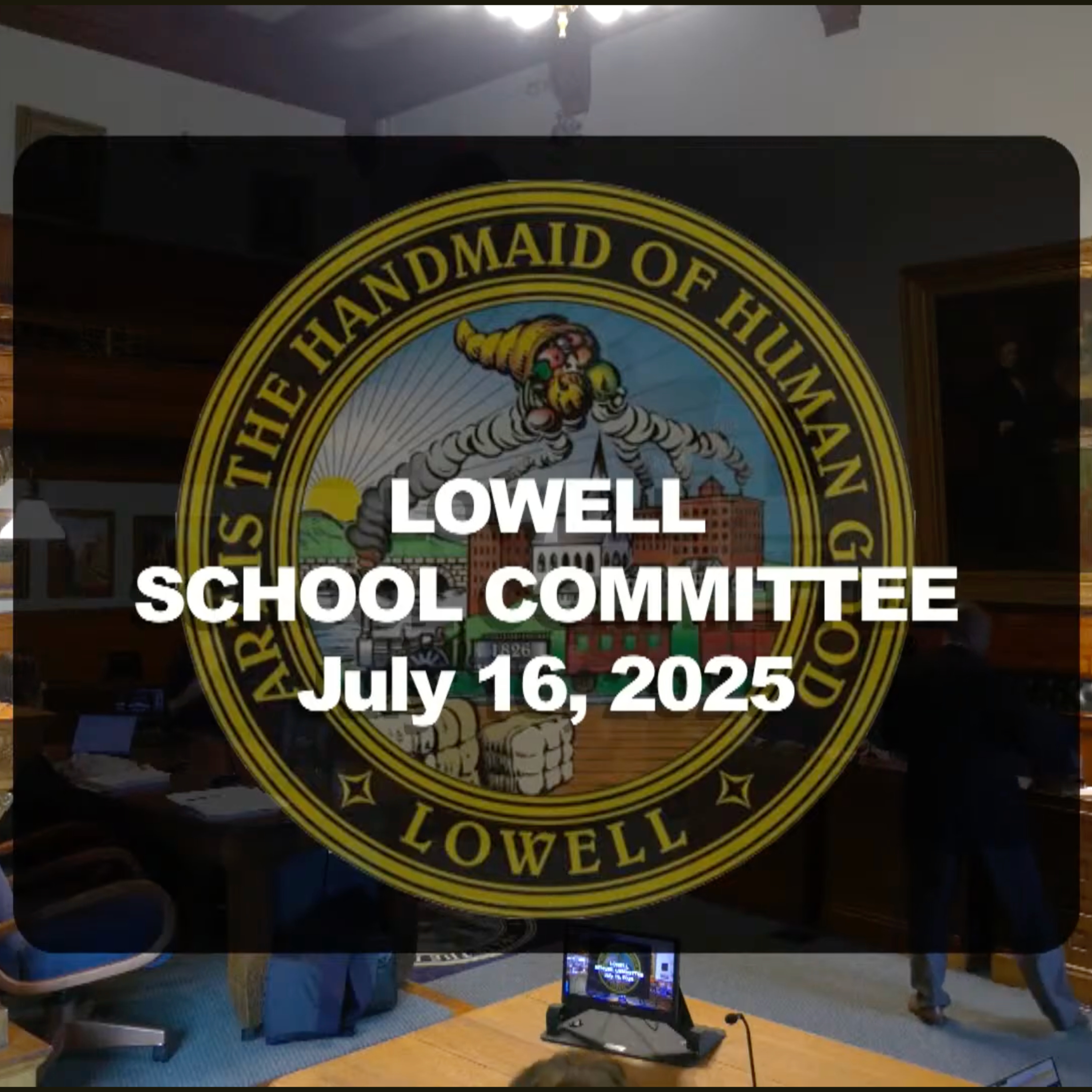 Lowell School Committee - July 16, 2025 episode artwork