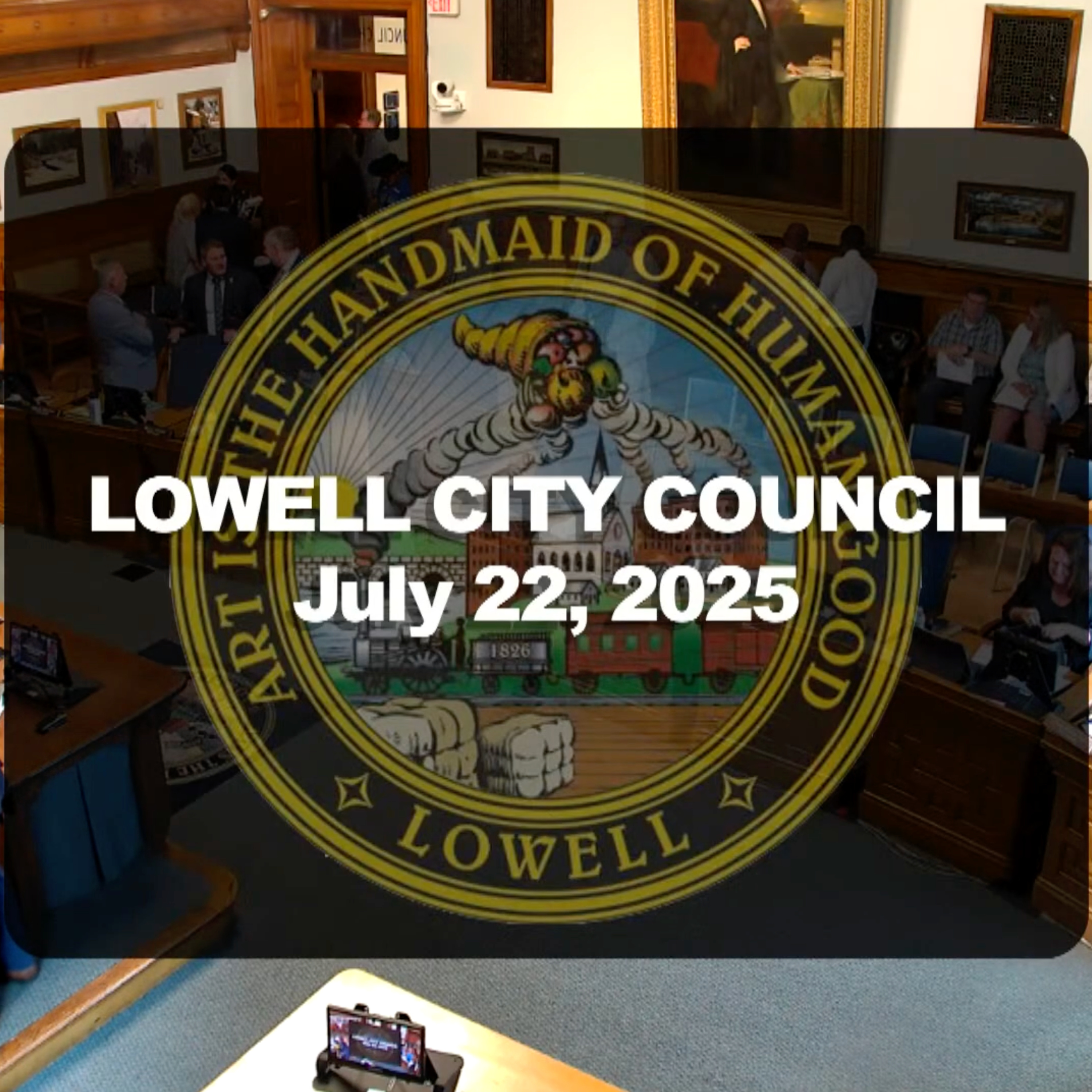 Lowell City Council - July 22, 2025 episode artwork