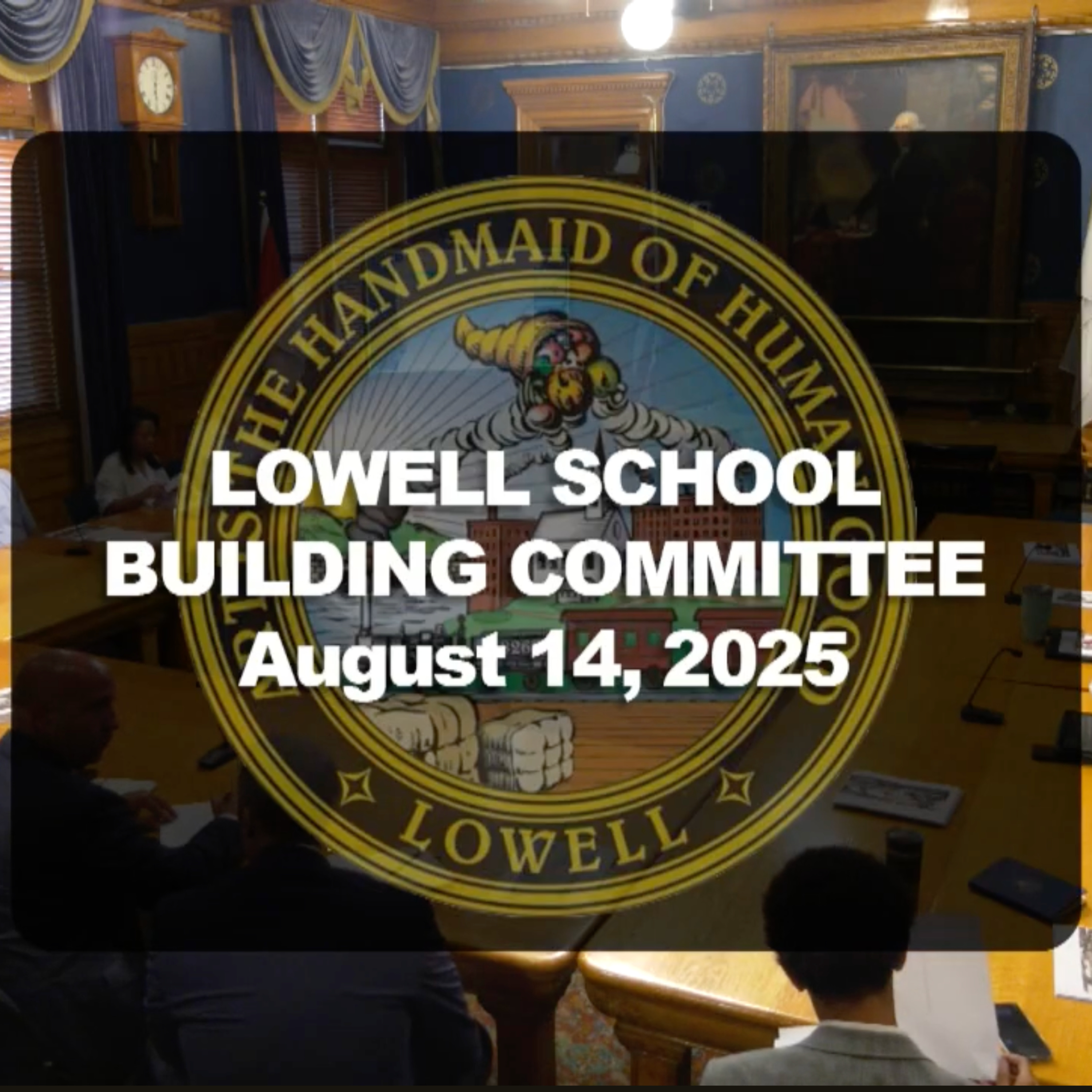 Lowell School Building Committee - August 14, 2025 episode artwork