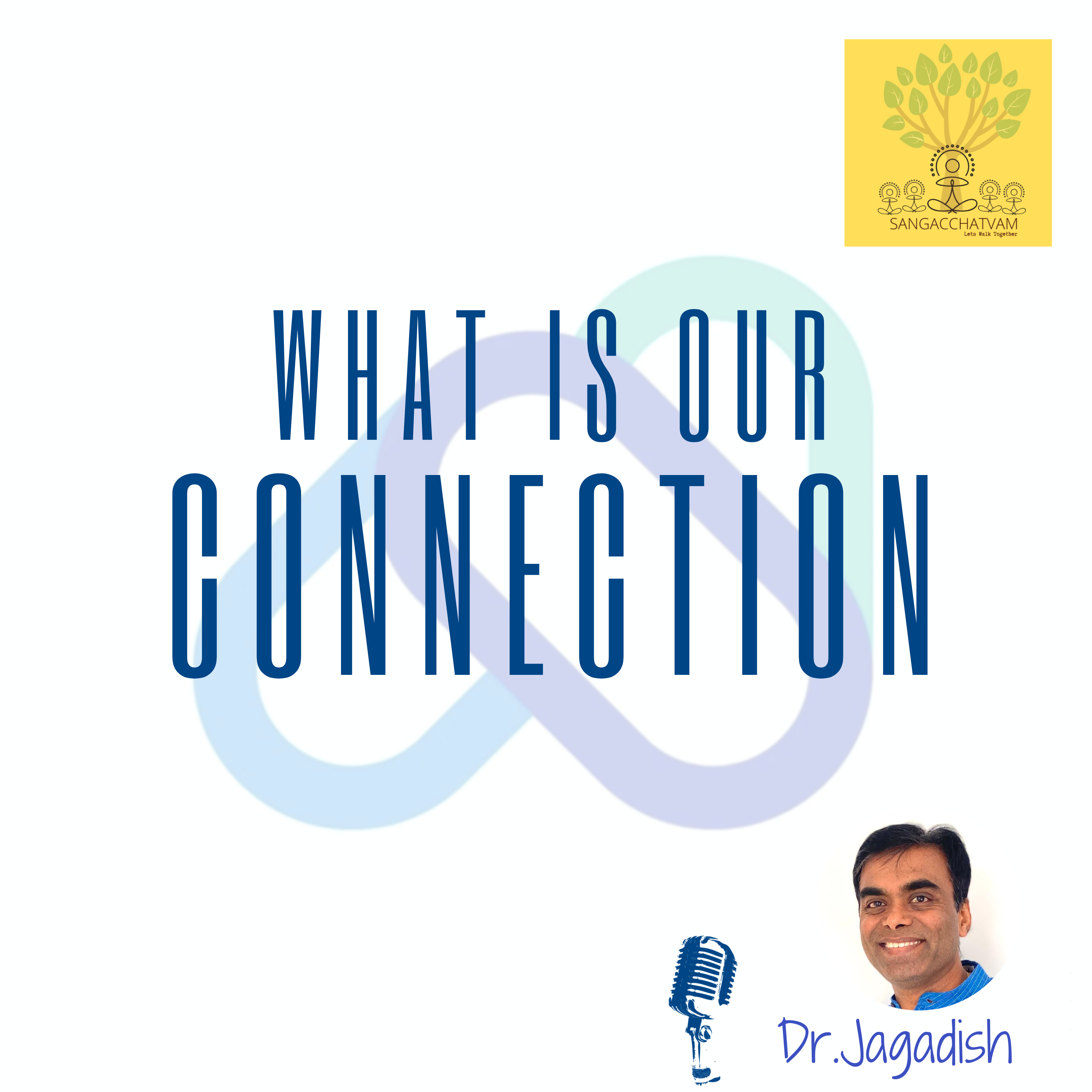 What is our Connection - P #131 episode artwork