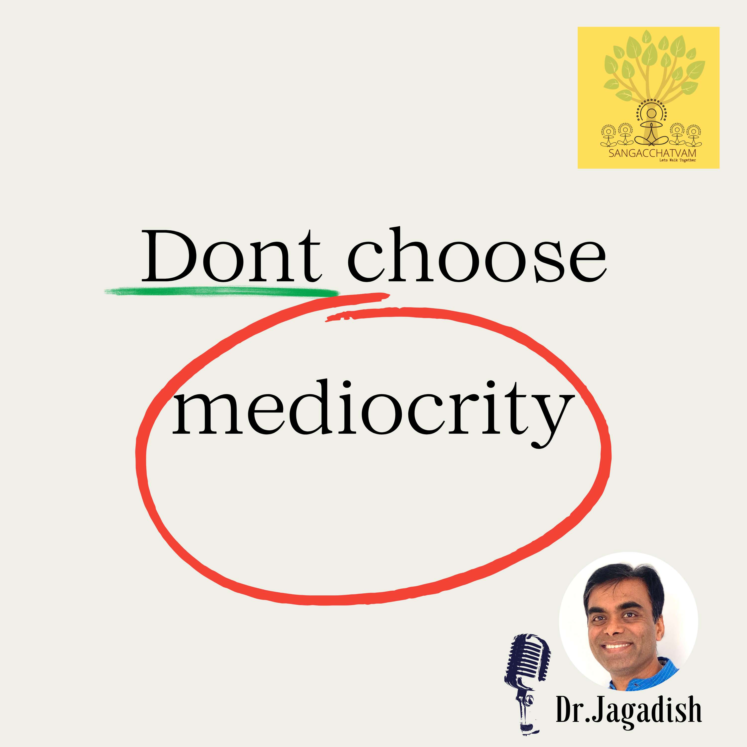 Don’t choose mediocrity - P#244 episode artwork
