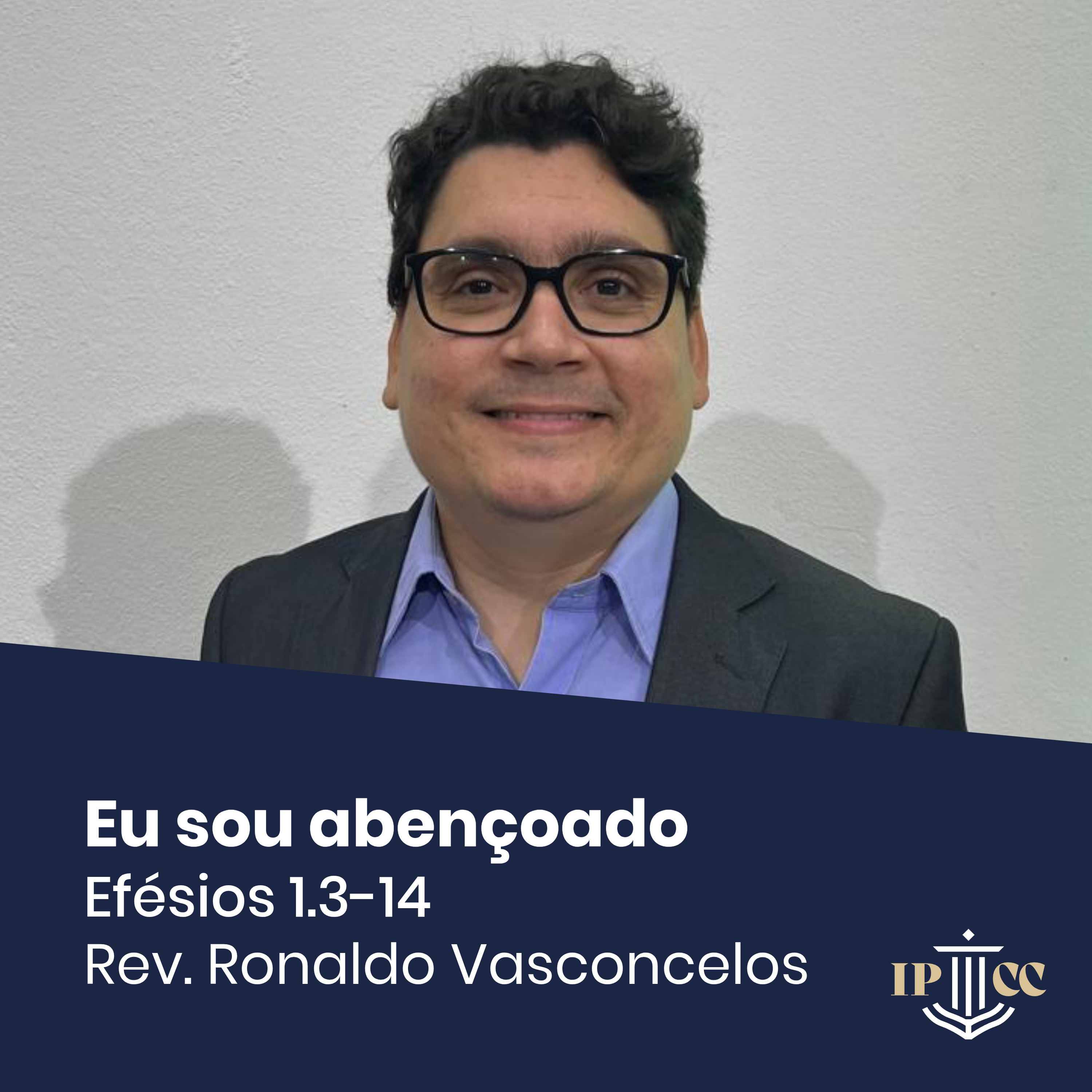 Eu sou abençoado - Efésios 1.3-14 - Rev. Ronaldo Vasconcelos episode artwork