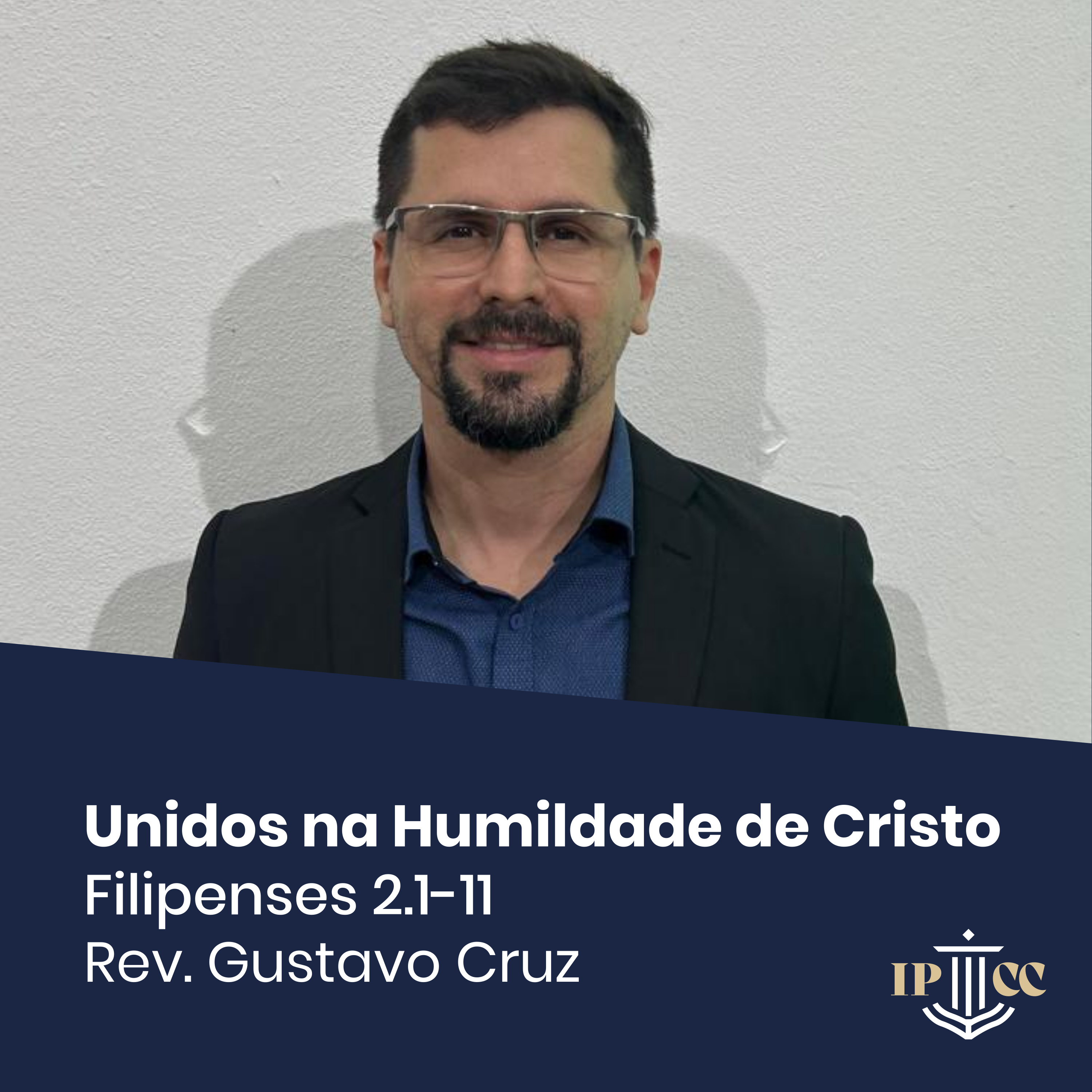 Unidos na Humildade de Cristo - Filipenses 2.1-11 - Rev. Gustavo Cruz episode artwork