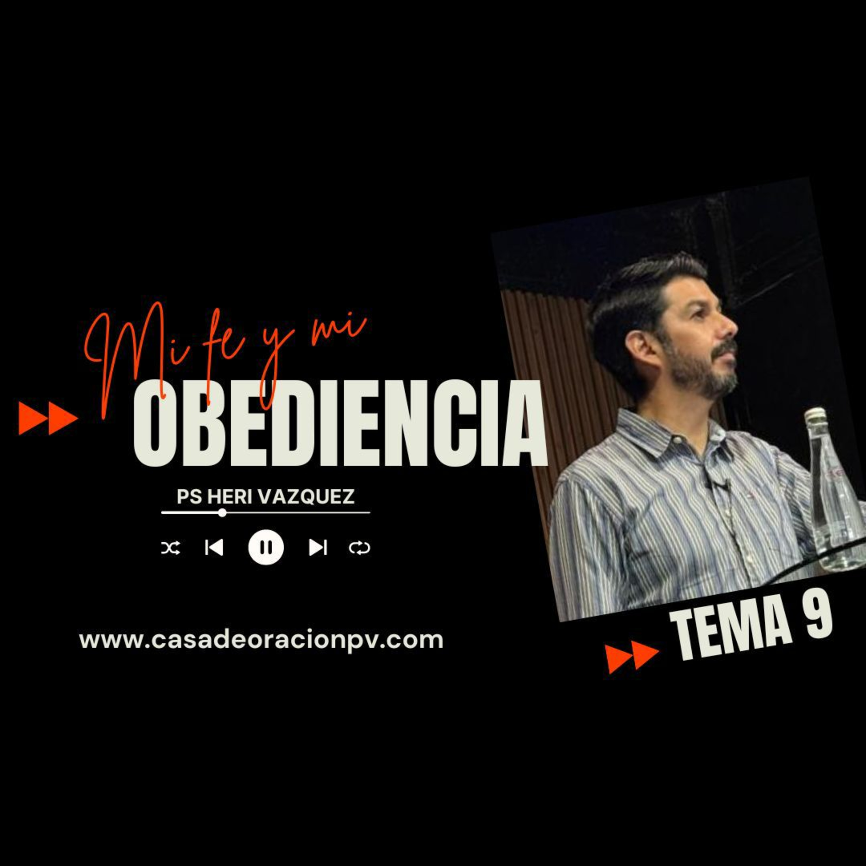 OBEDECE #09 - Mi Fe Y Mi Obediencia | Ps. Heri Vázquez episode artwork