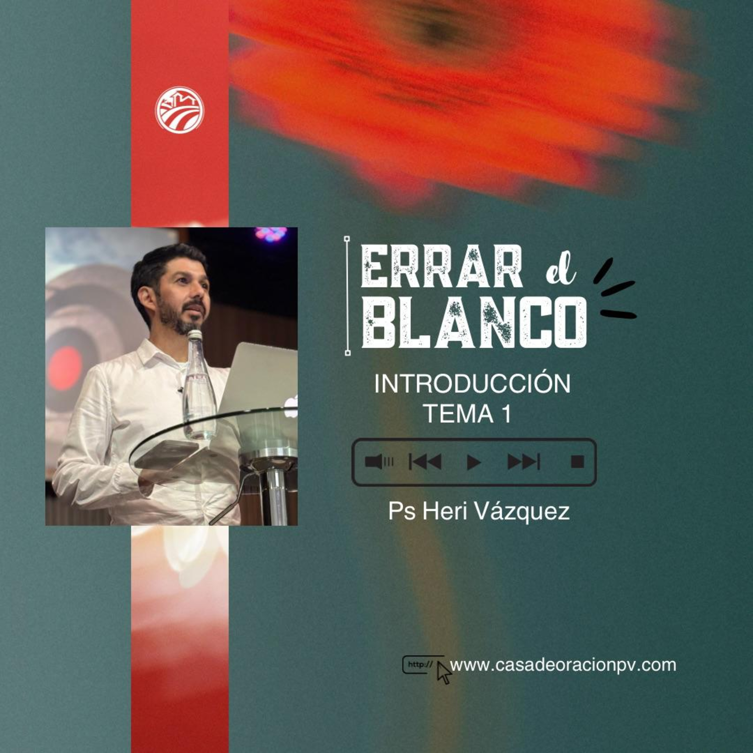 Errar El Blanco #01 - Introducción | Ps. Heri Vázquez episode artwork