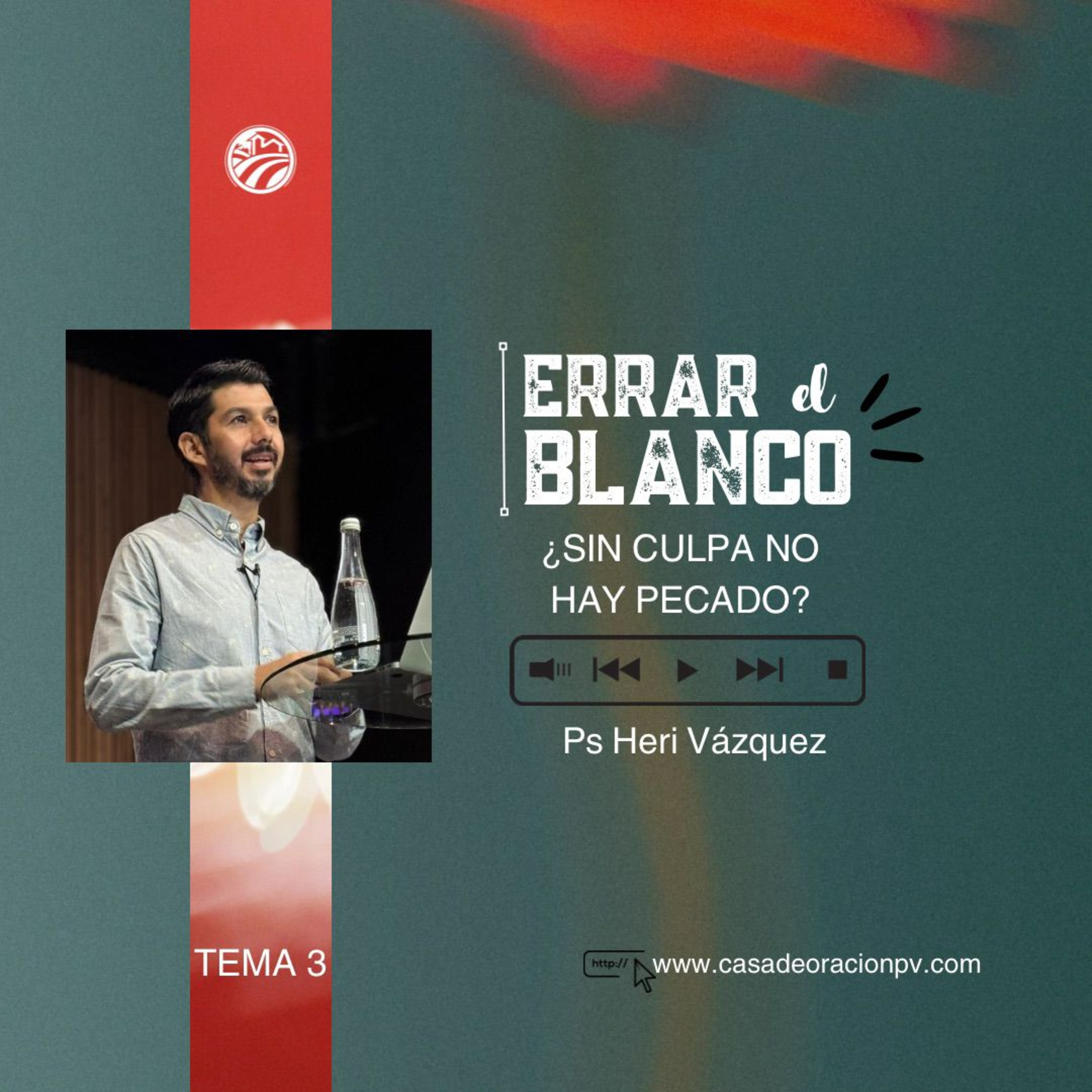 Errar El Blanco #03 - ¿Sin Culpa No Hay Pecado? | Ps. Heri Vázquez episode artwork