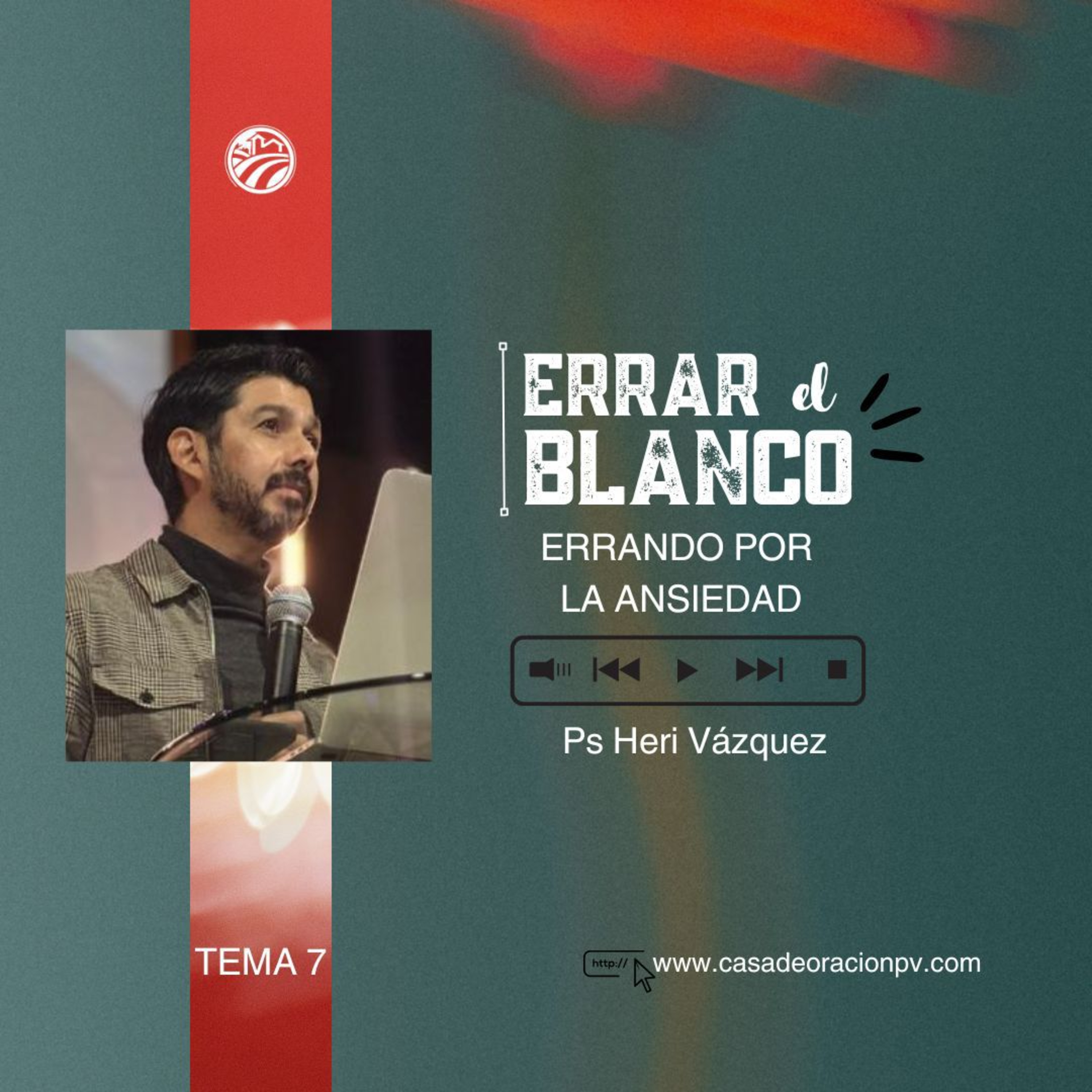 Errar El Blanco #07 - Errando Por La Ansiedad | Ps. Heri Vázquez episode artwork