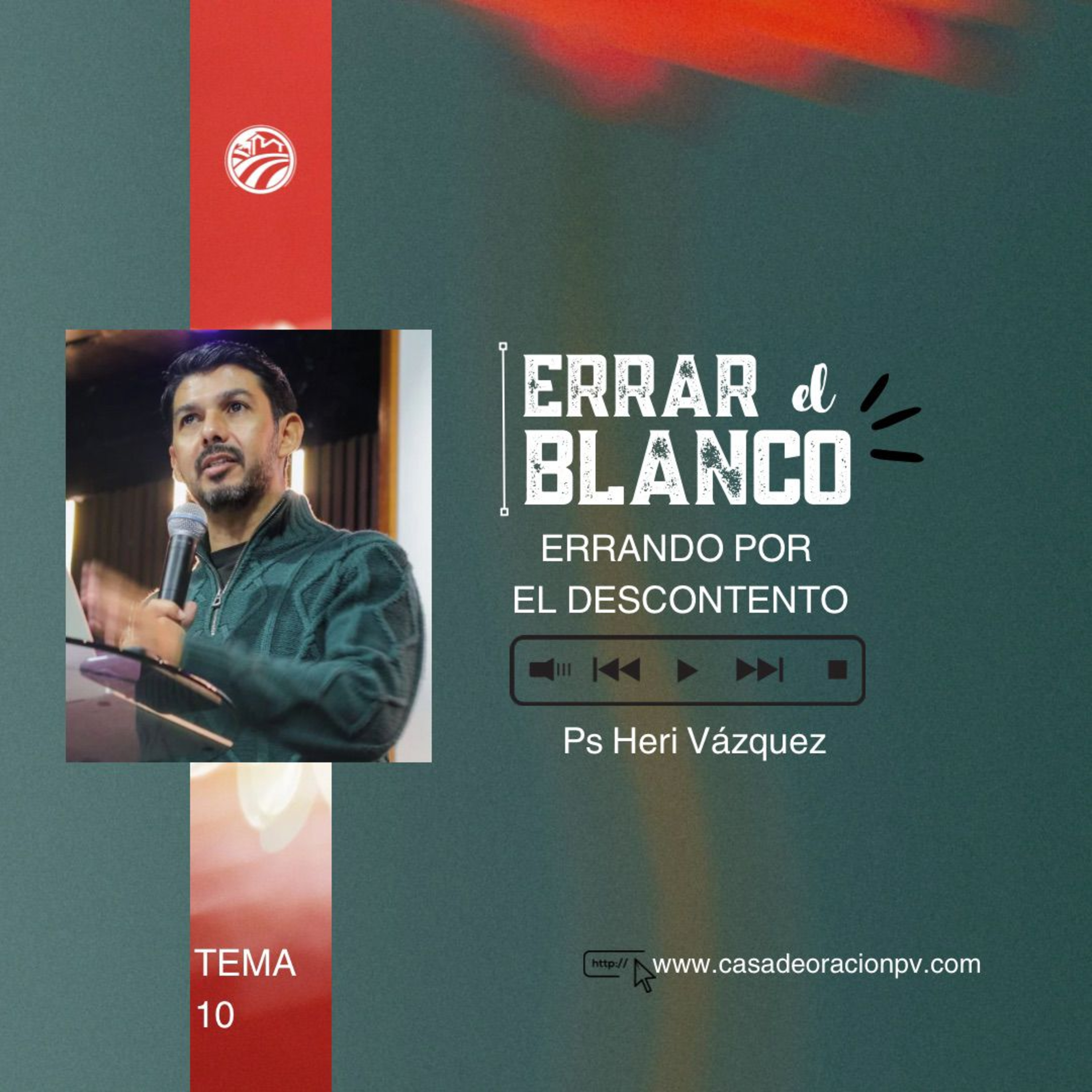 Errar El Blanco #10 - Errando Por El Descontento | Ps. Heri Vázquez episode artwork