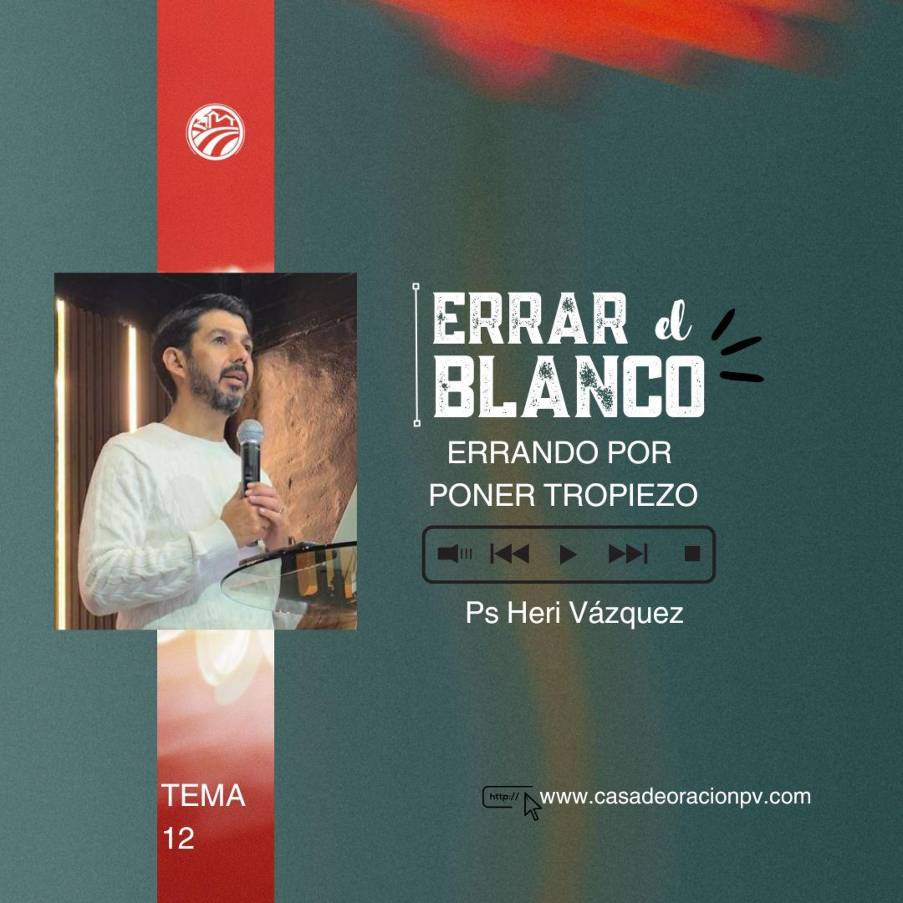  Errar El Blanco #12 - Errando Por Poner Tropiezo | Ps. Heri Vázquez episode artwork