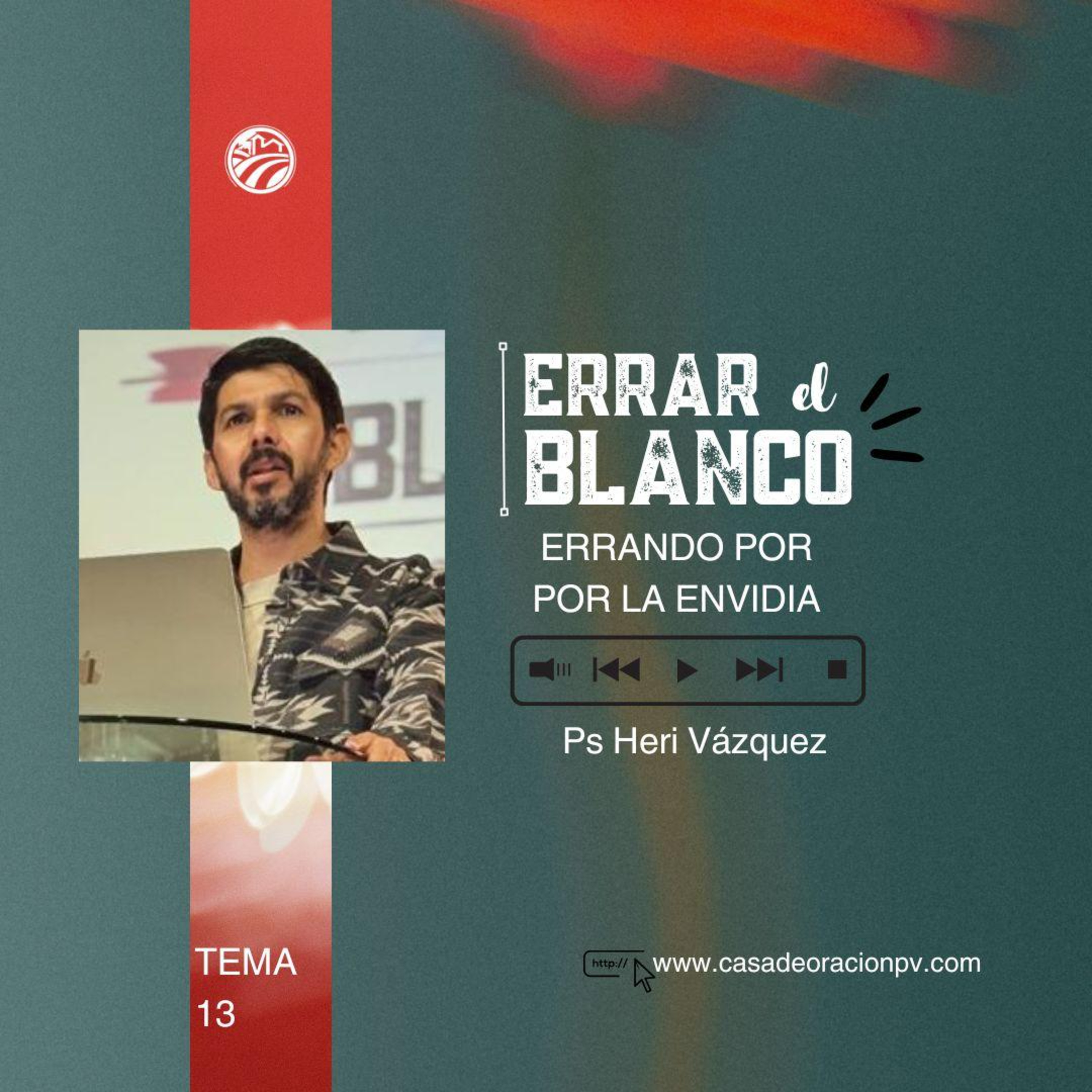  Errar El Blanco #13 - Errando Por La Envidia | Ps. Heri Vázquez episode artwork