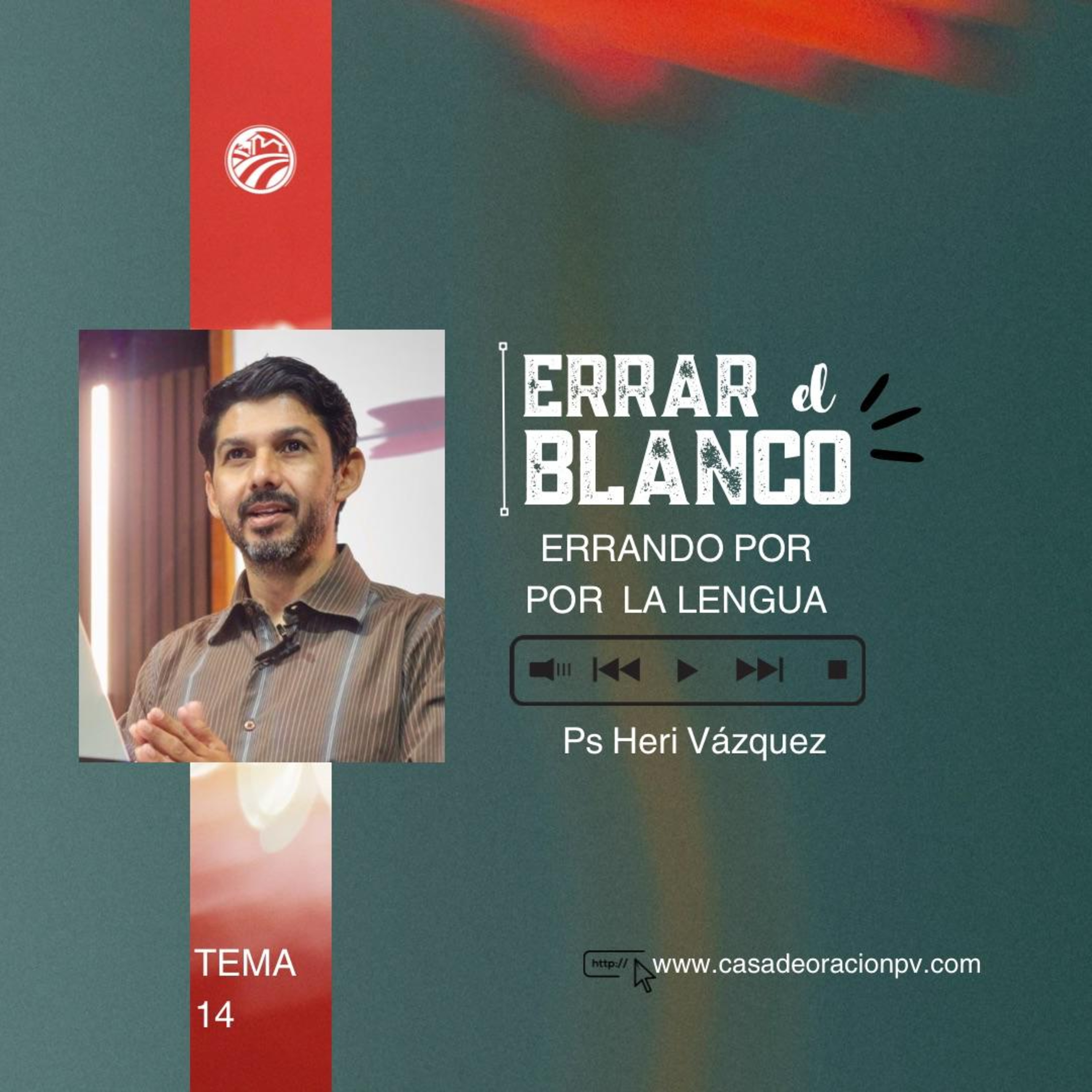 Errar El Blanco #14 - Errando Por La Lengua | Ps. Heri Vázquez episode artwork