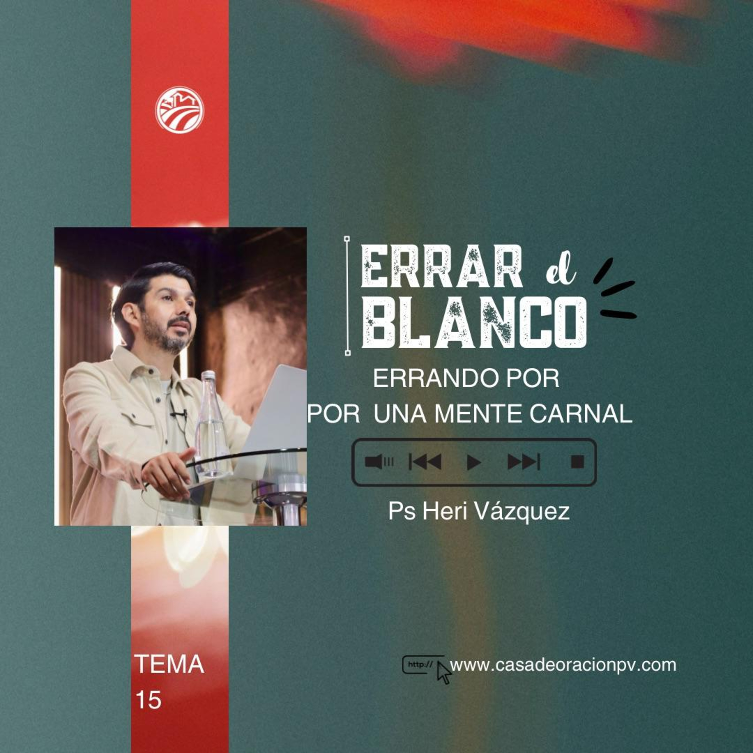 Errar El Blanco #15 - Errando Por Una Mente Carnal | Ps. Heri Vázquez episode artwork