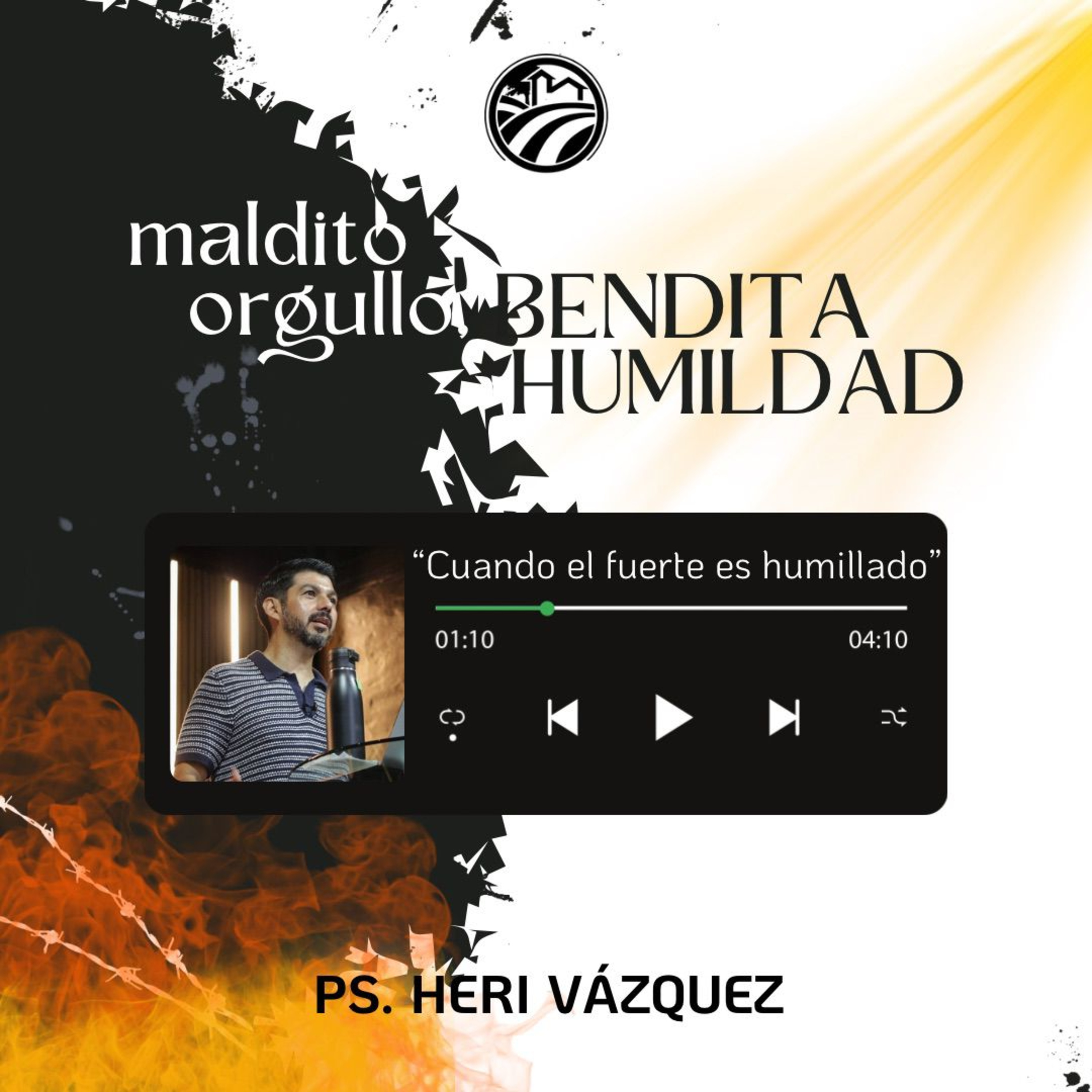 Maldito Orgullo, Bendita Humildad #06 - Cuando El Fuerte Es Humillado | Ps. Heri Vázquez episode artwork