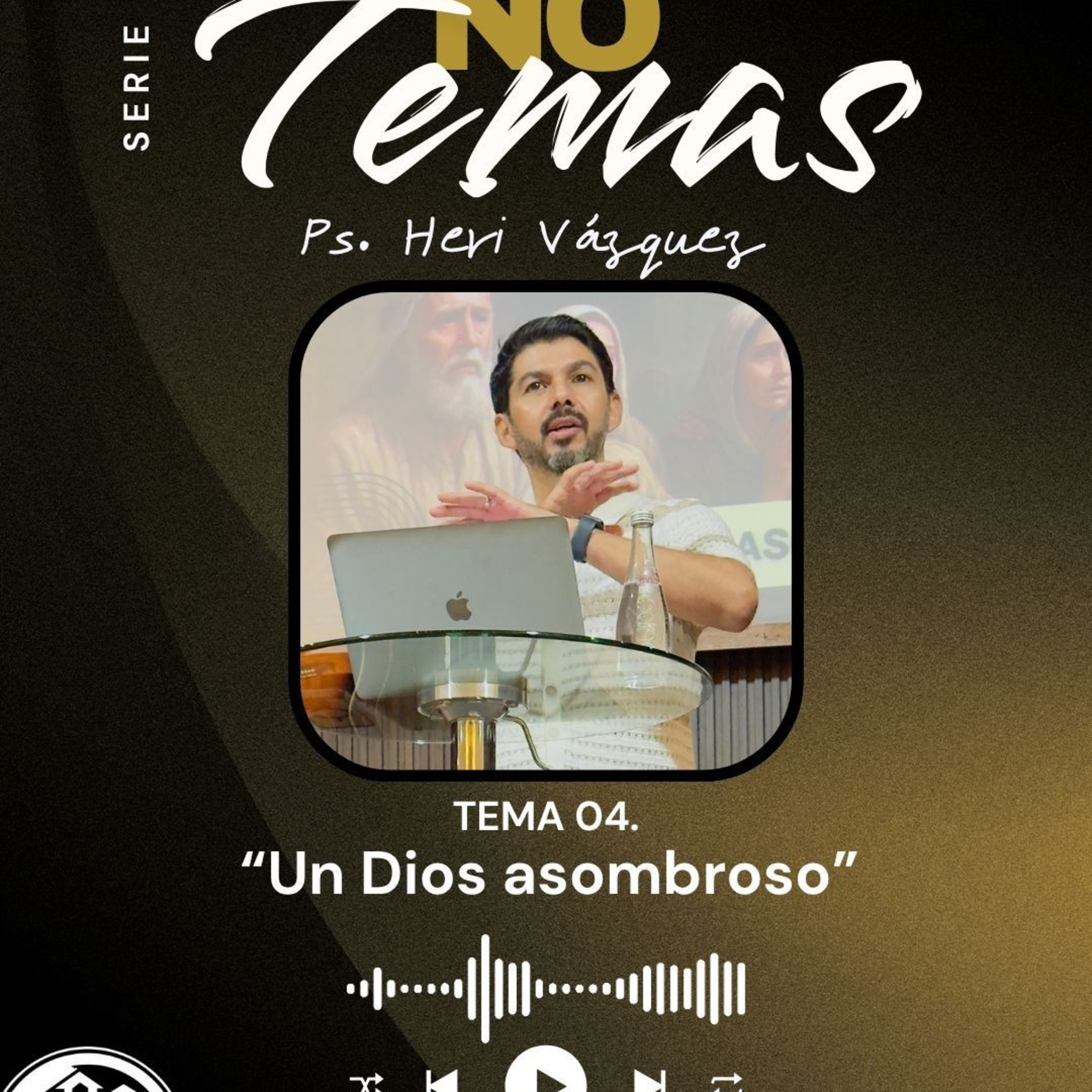 No Temas #04 - Un Dios Asombroso | Ps. Heri Vázquez episode artwork
