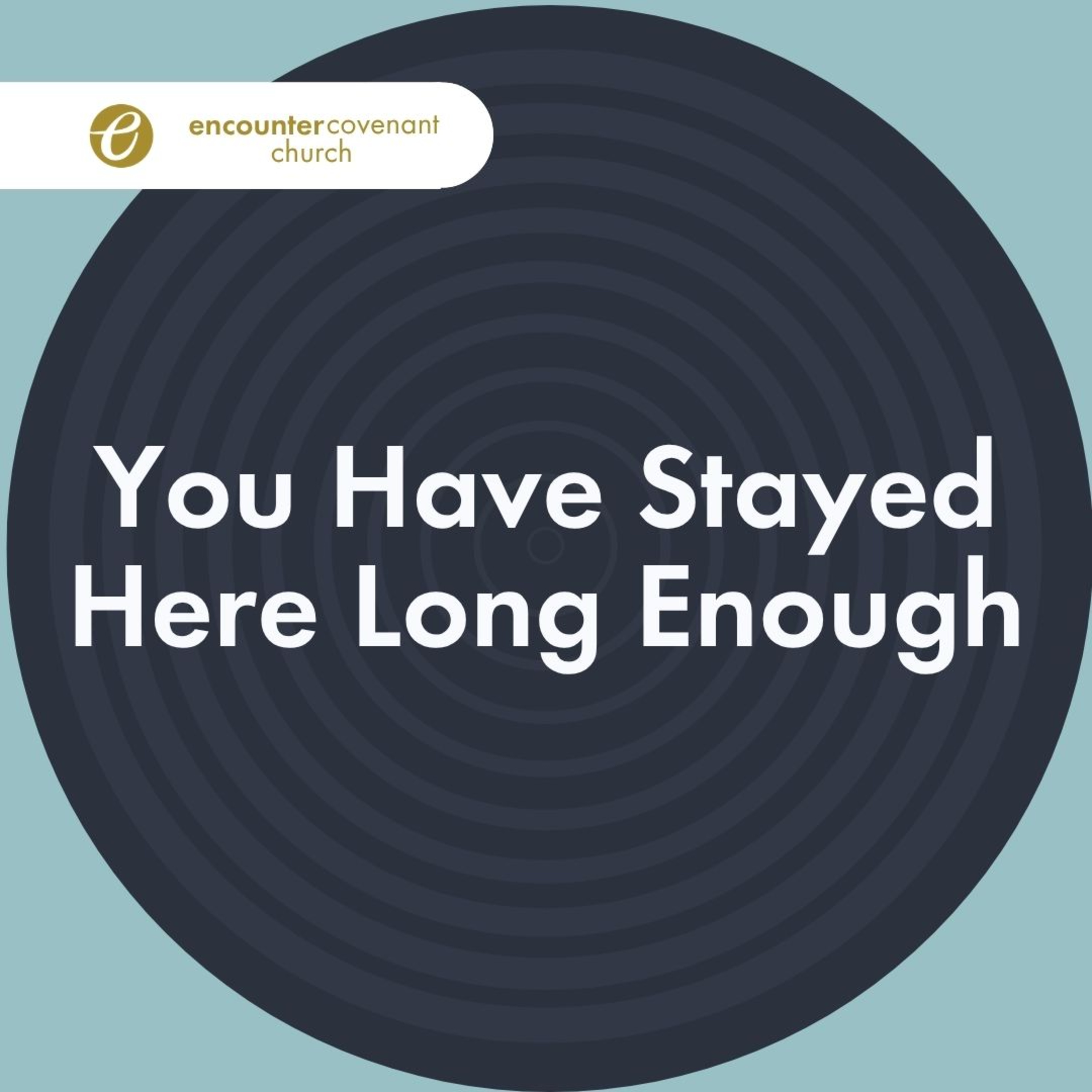 You Have Stayed Here Long Enough by Pastor Edward Lee episode artwork