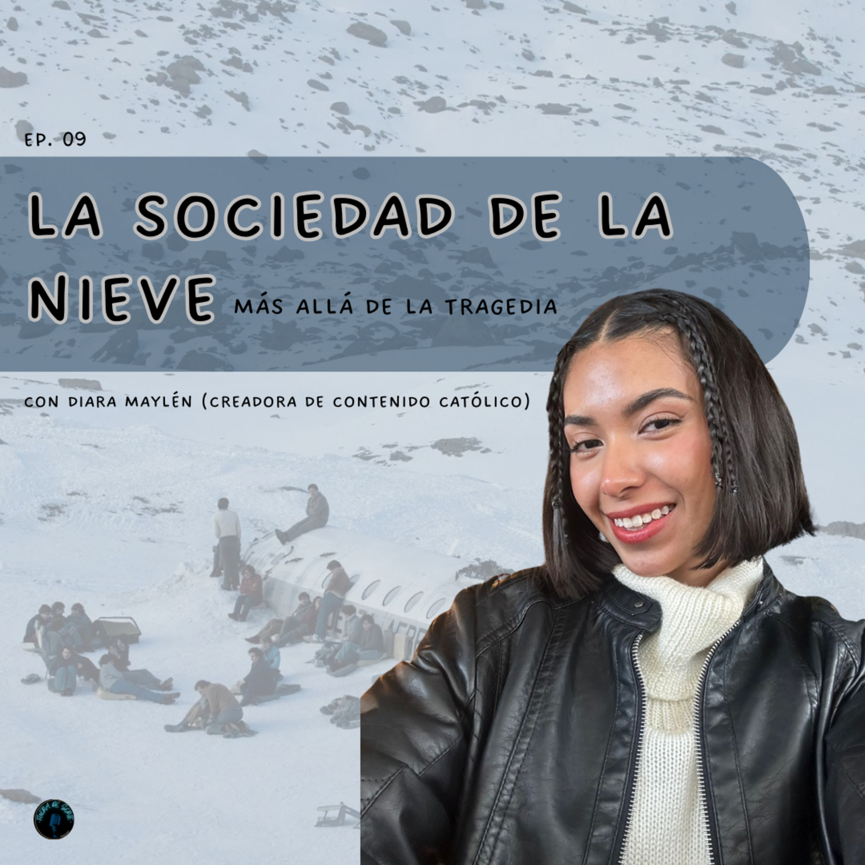EP 9. LA SOCIEDAD DE LA NIEVE- MAS ALLÁ DE LA TRAGEDIA episode artwork
