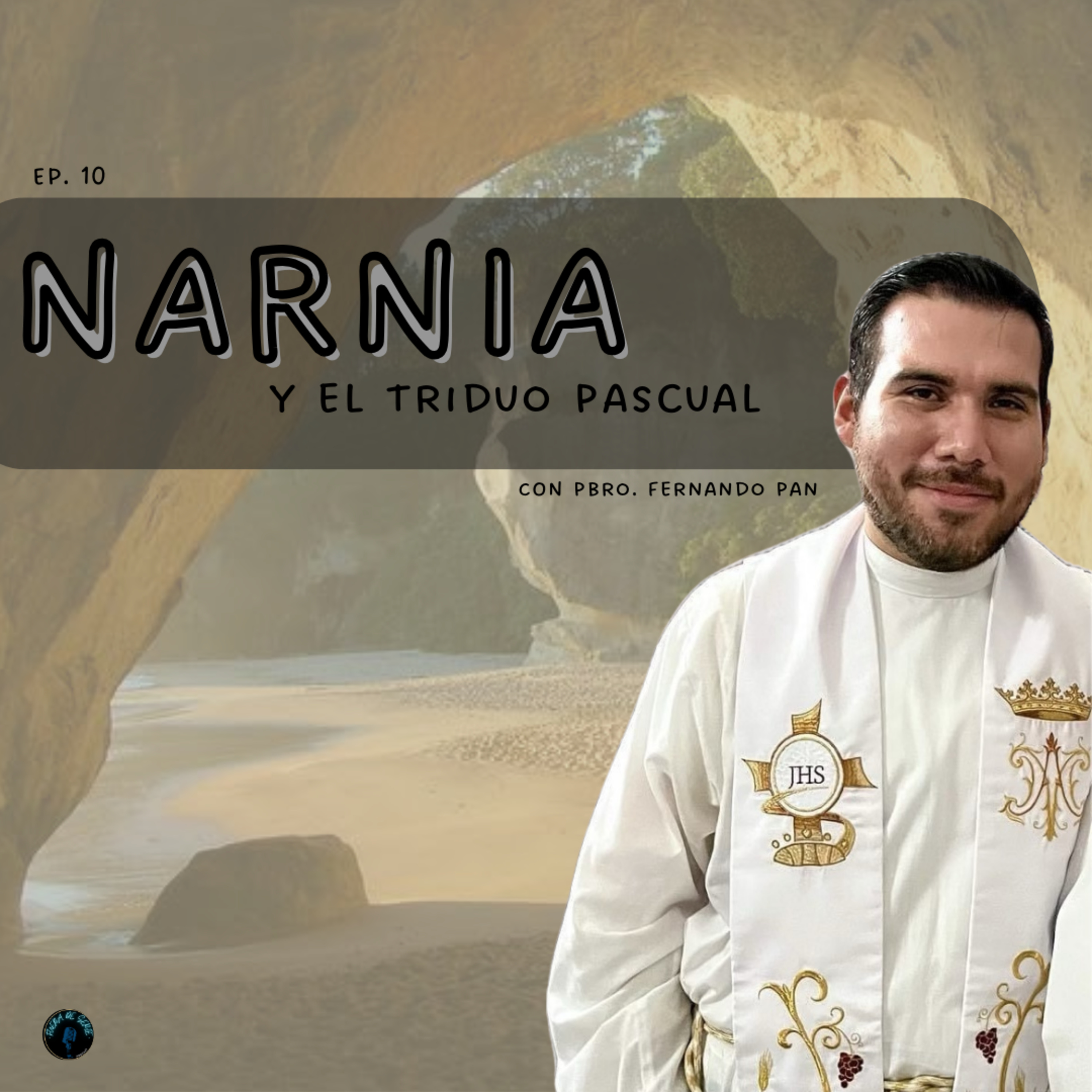 EP. 10 NARNIA Y EL TRÍDUO PASCUAL episode artwork