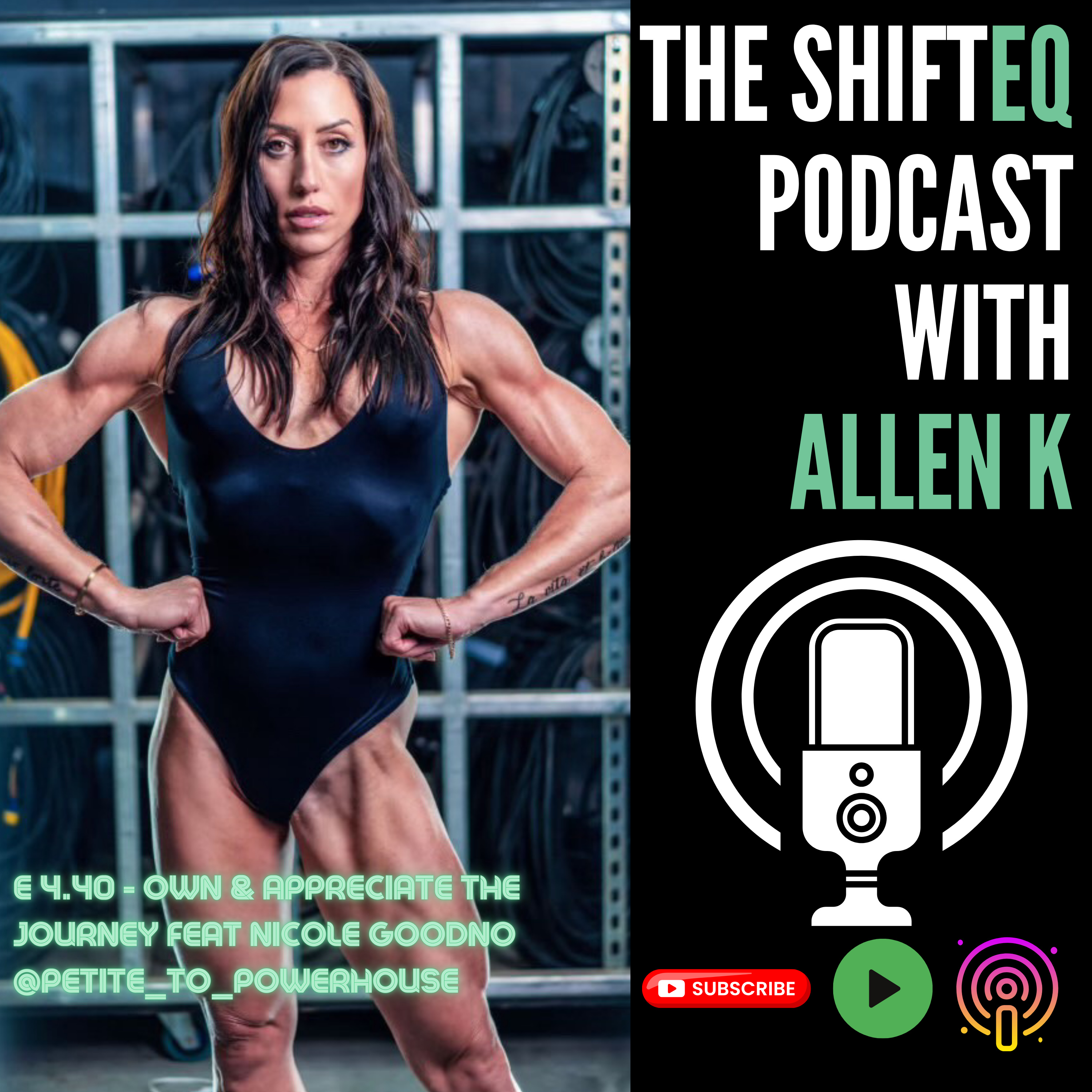 E 4.40 - Own & Appreciate The Journey feat Nicole Goodno @Petite_To_Powerhouse