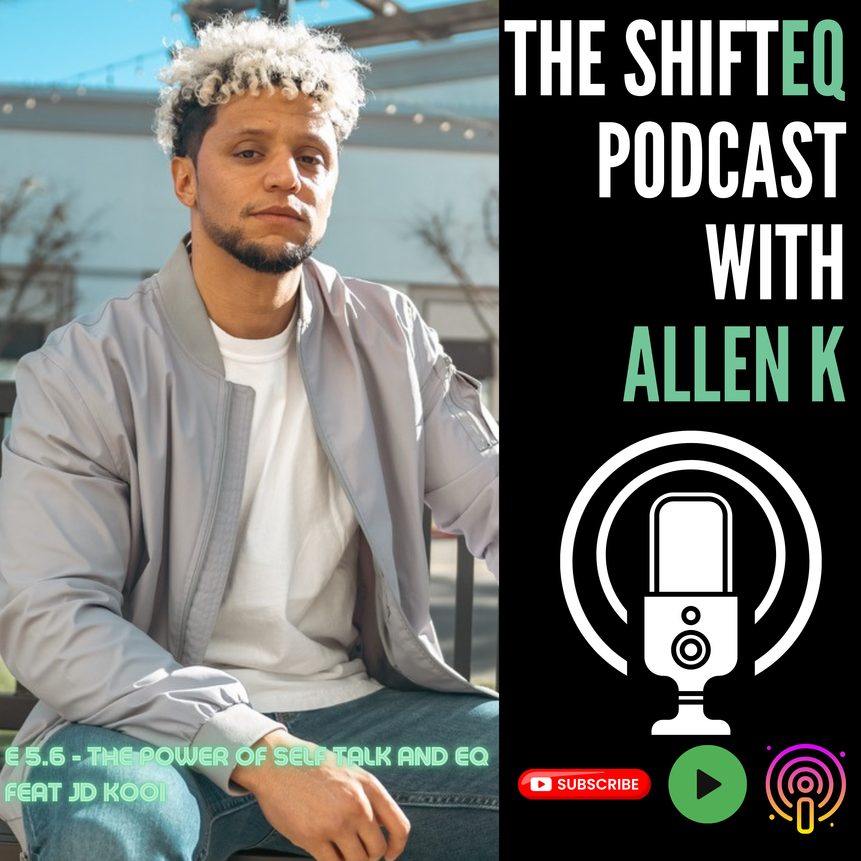 E 5.6 - The Power of Self Talk and EQ Feat JD Kooi