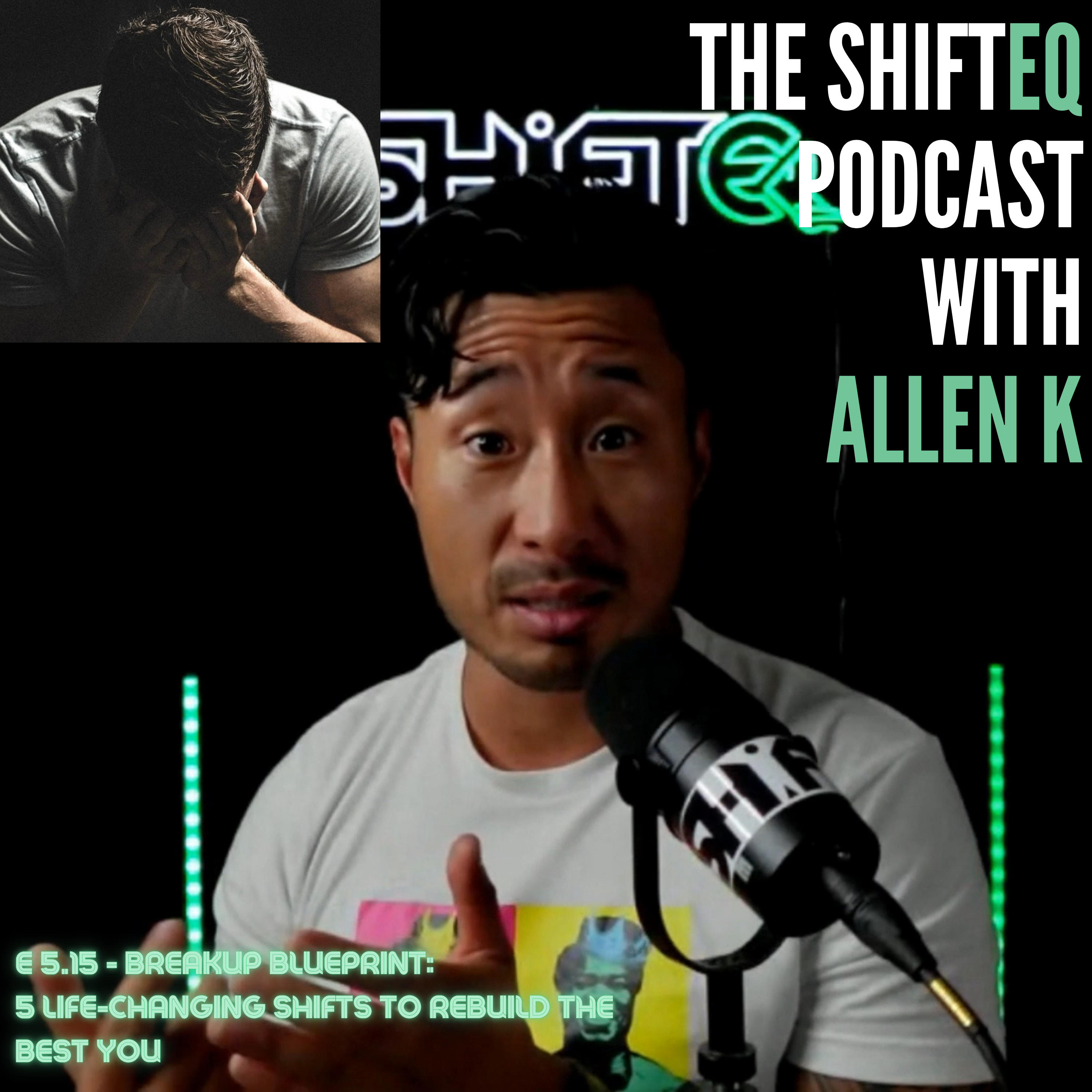 E 5.15 - Breakup Blueprint: 5 Life-Changing Shifts to Rebuild the Best You