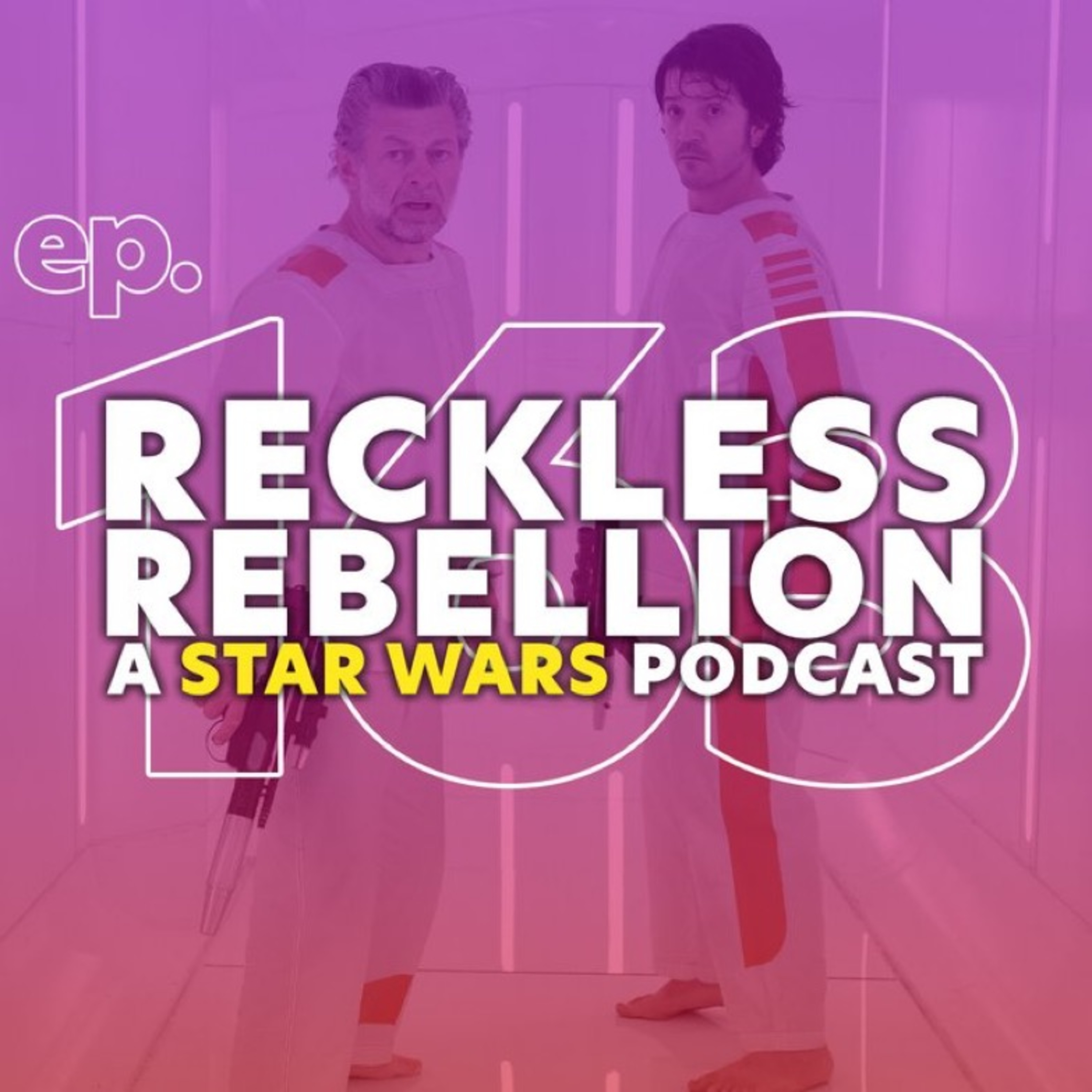 163. Andor "The Prison Arc" Rebel Rewatch (Eps. 7-10) w/ Mike Burton episode artwork