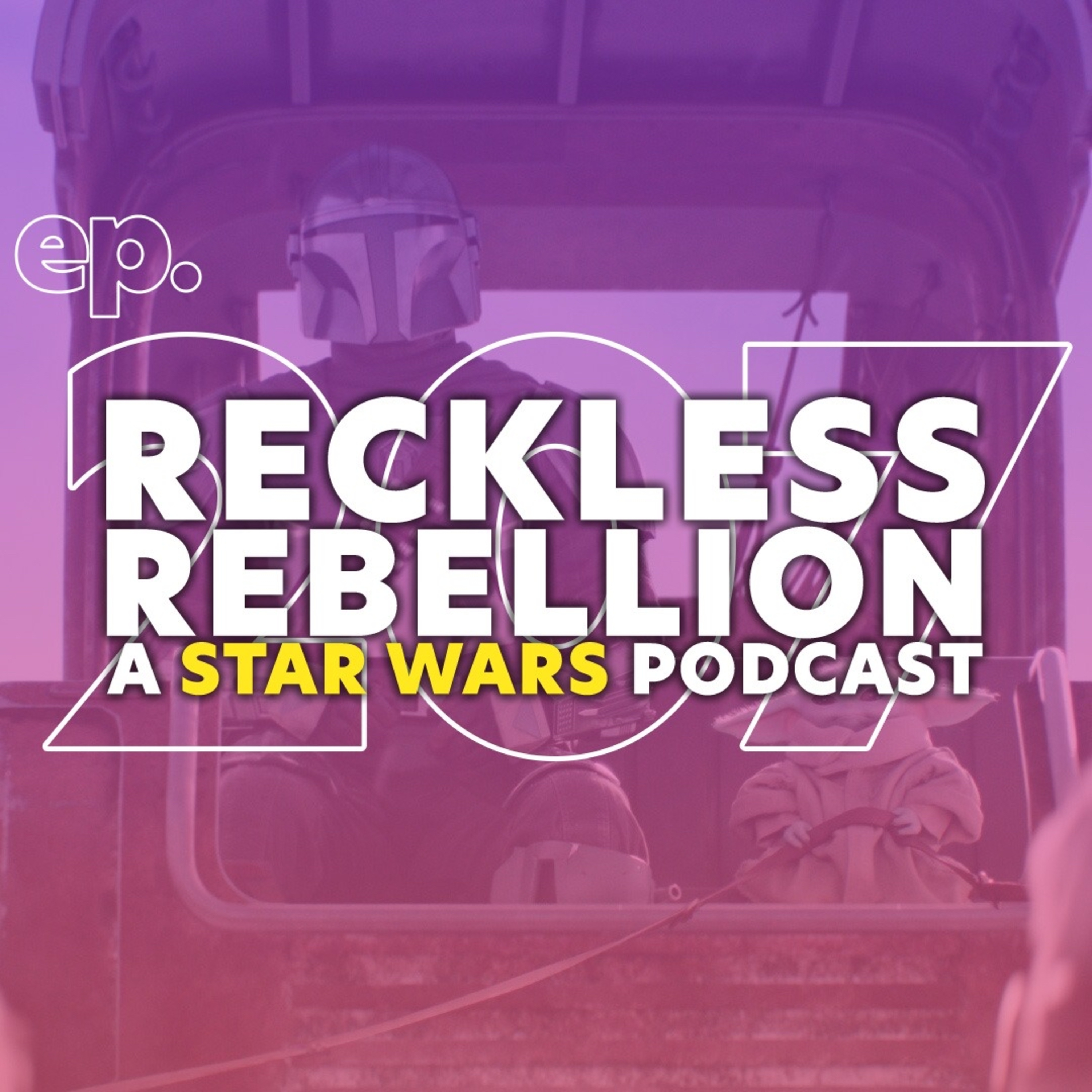 207. Kathleen Kennedy Era Collab Draft + What's the Deal with Mando & Grogu? episode artwork
