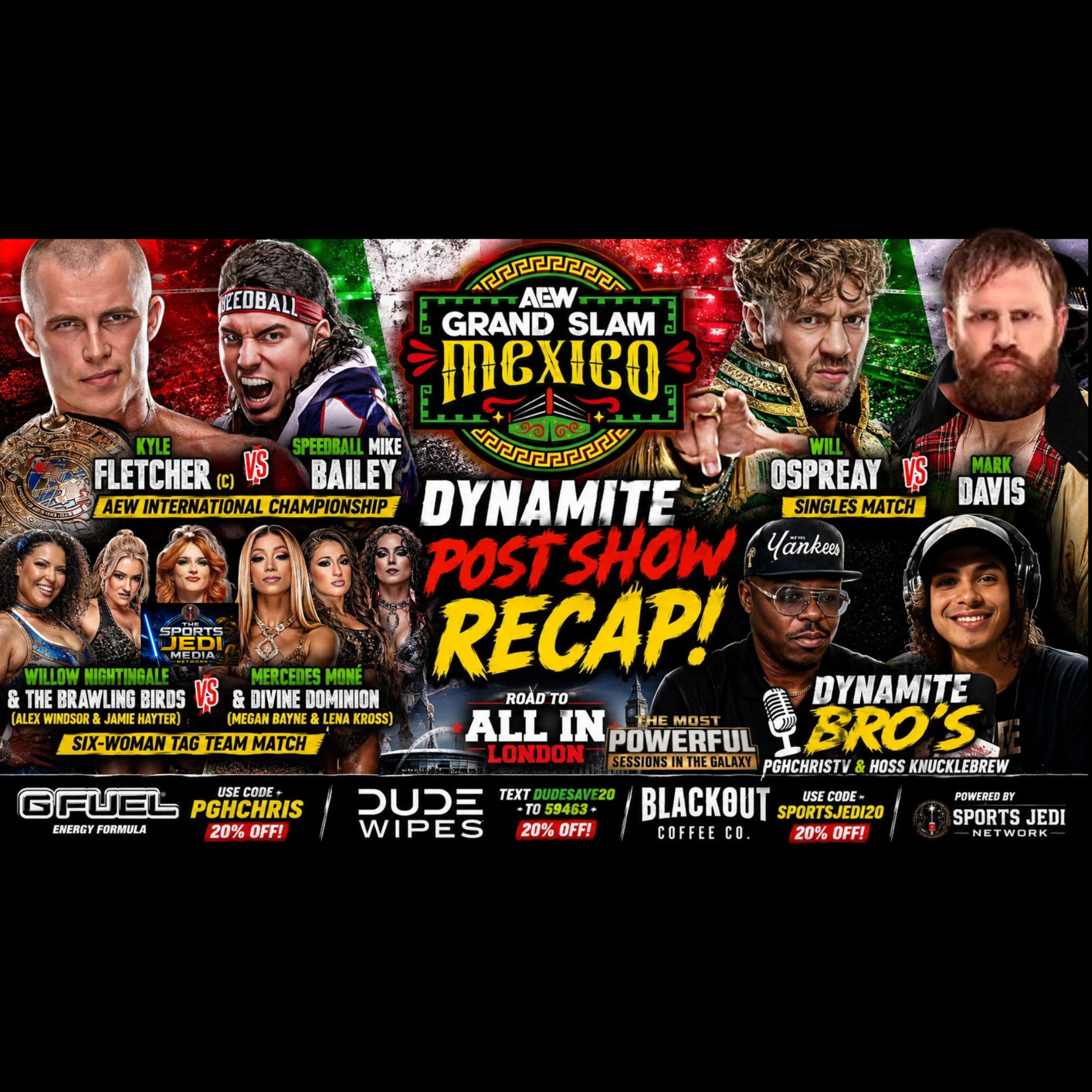 AEW DYNAMITE RECAP GRAND SLAM MEXICO WAS WILD! Kyle Fletcher vs Speedball, Ospreay vs Davis episode artwork