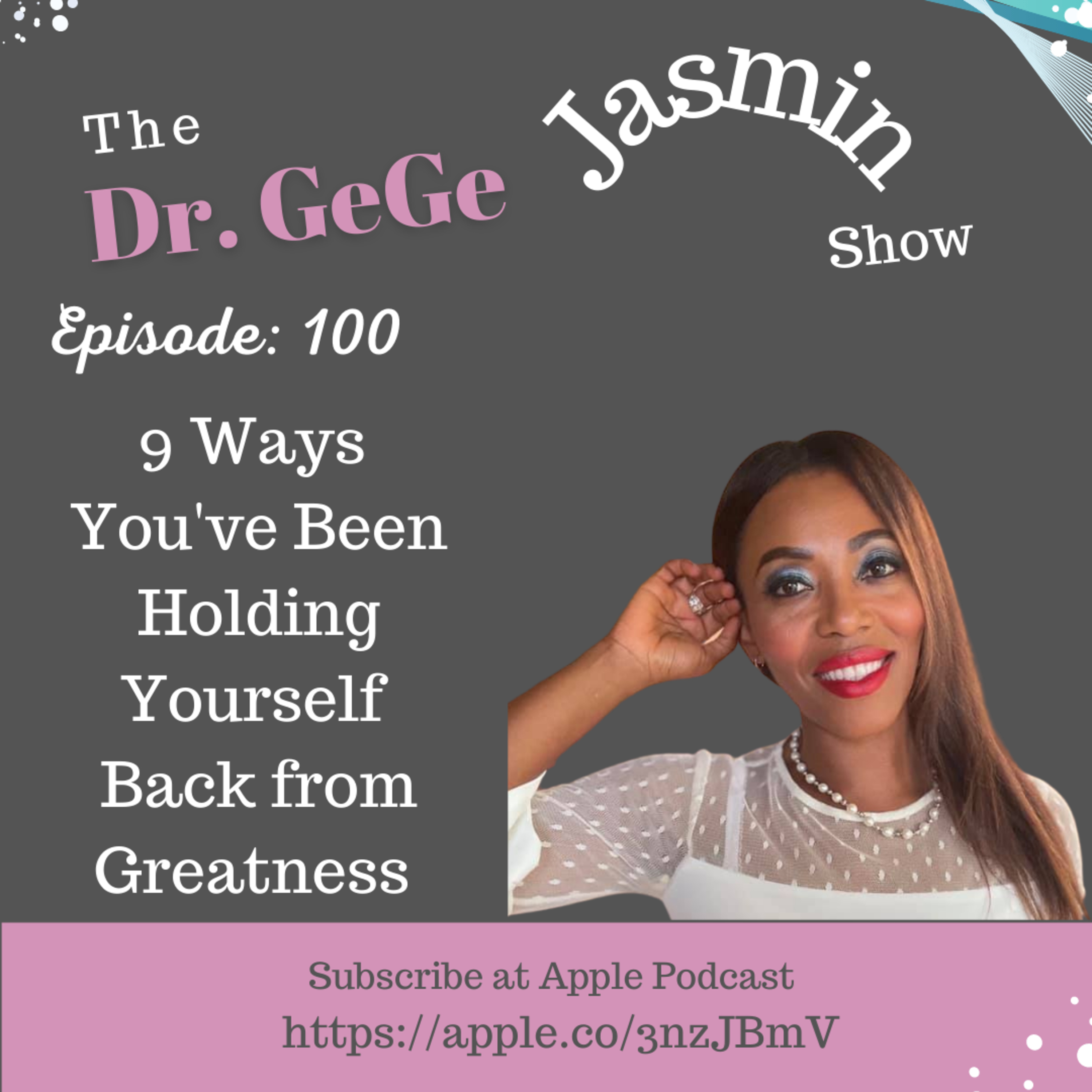 100. 9 Ways You've Been Holding Yourself Back from Greatness episode artwork
