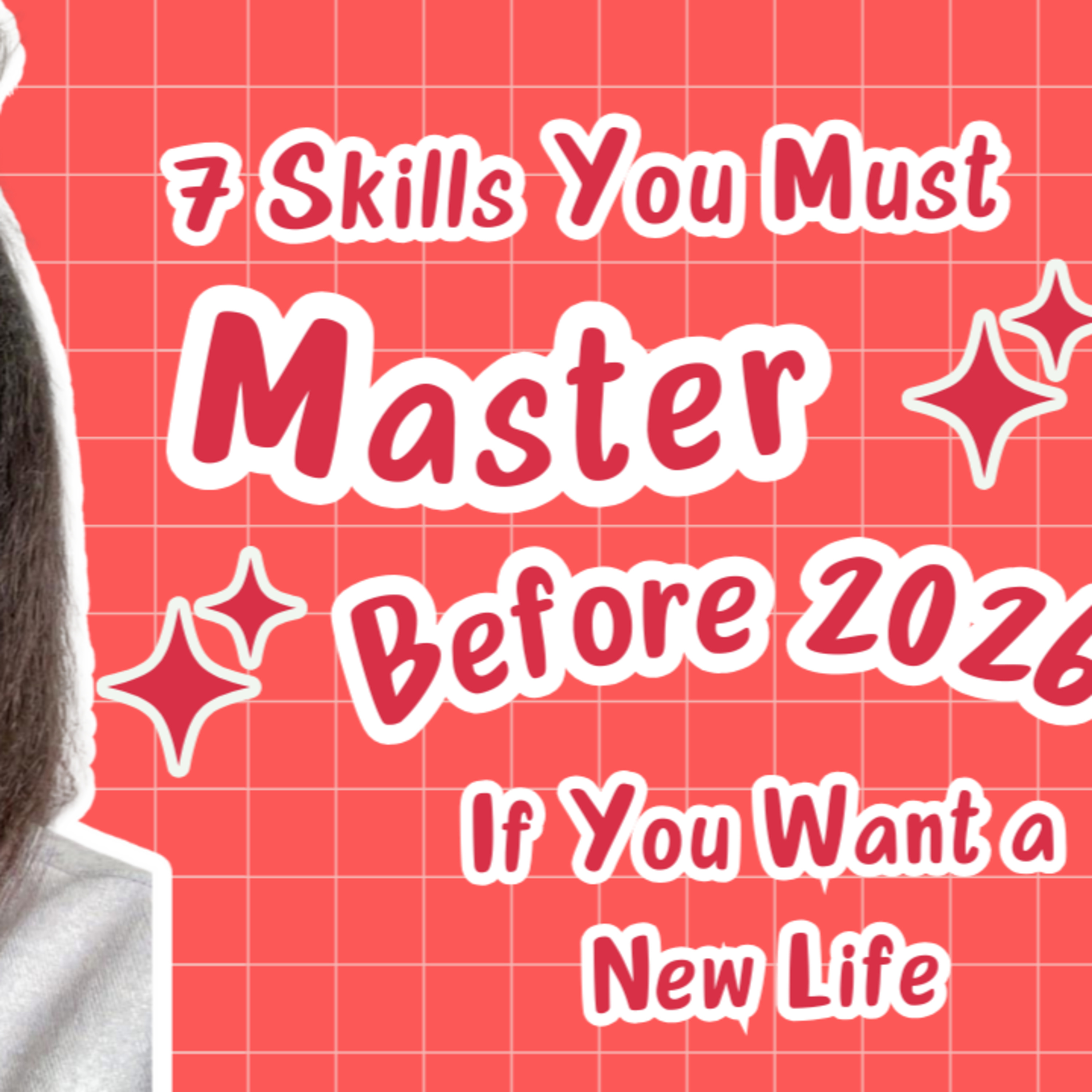 119. 7 Skills You MUST Master Before 2026… If You Want a New Life episode artwork