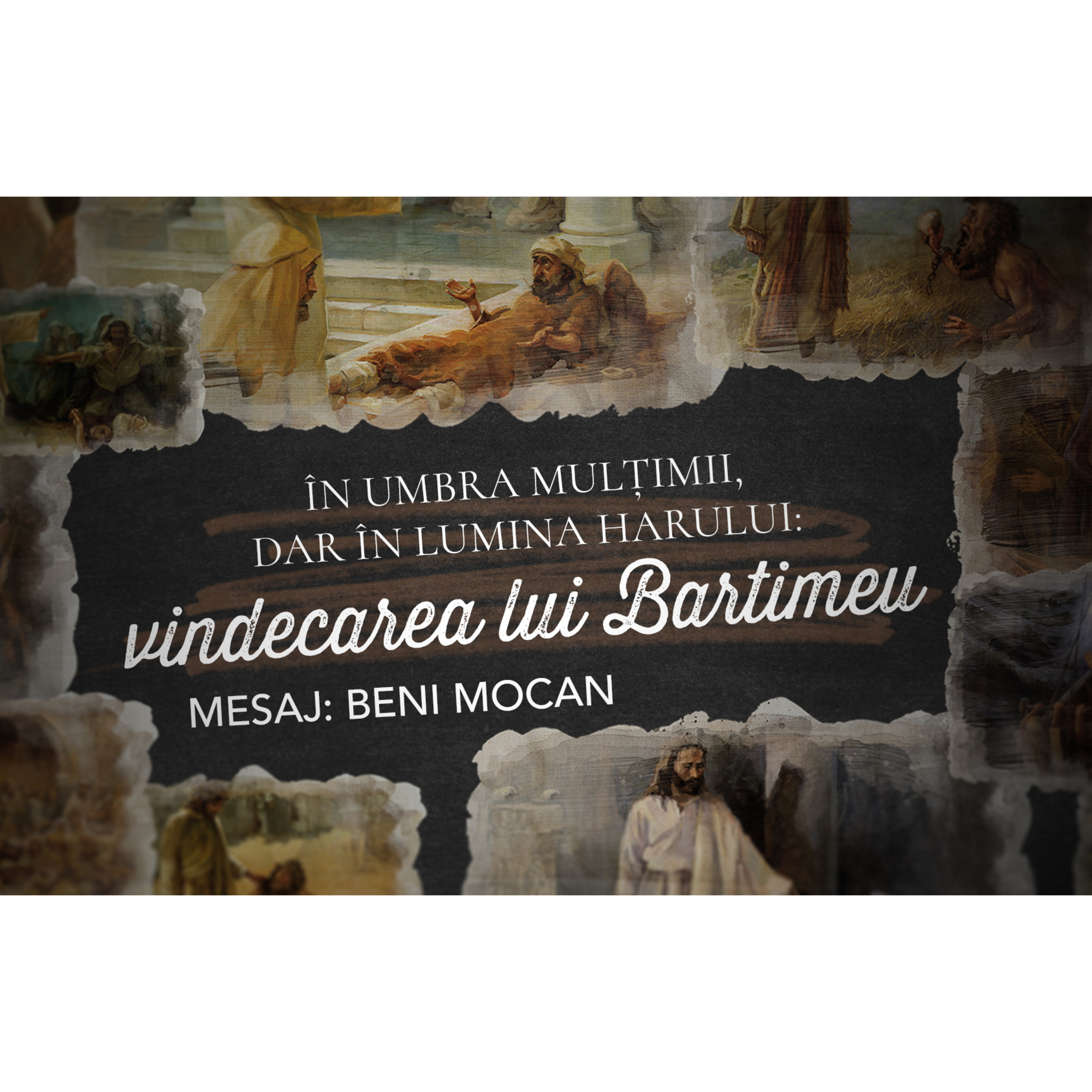 În umbra mulțimii, dar în lumina harului: vindecarea lui Bartimeu - Beni Mocan episode artwork