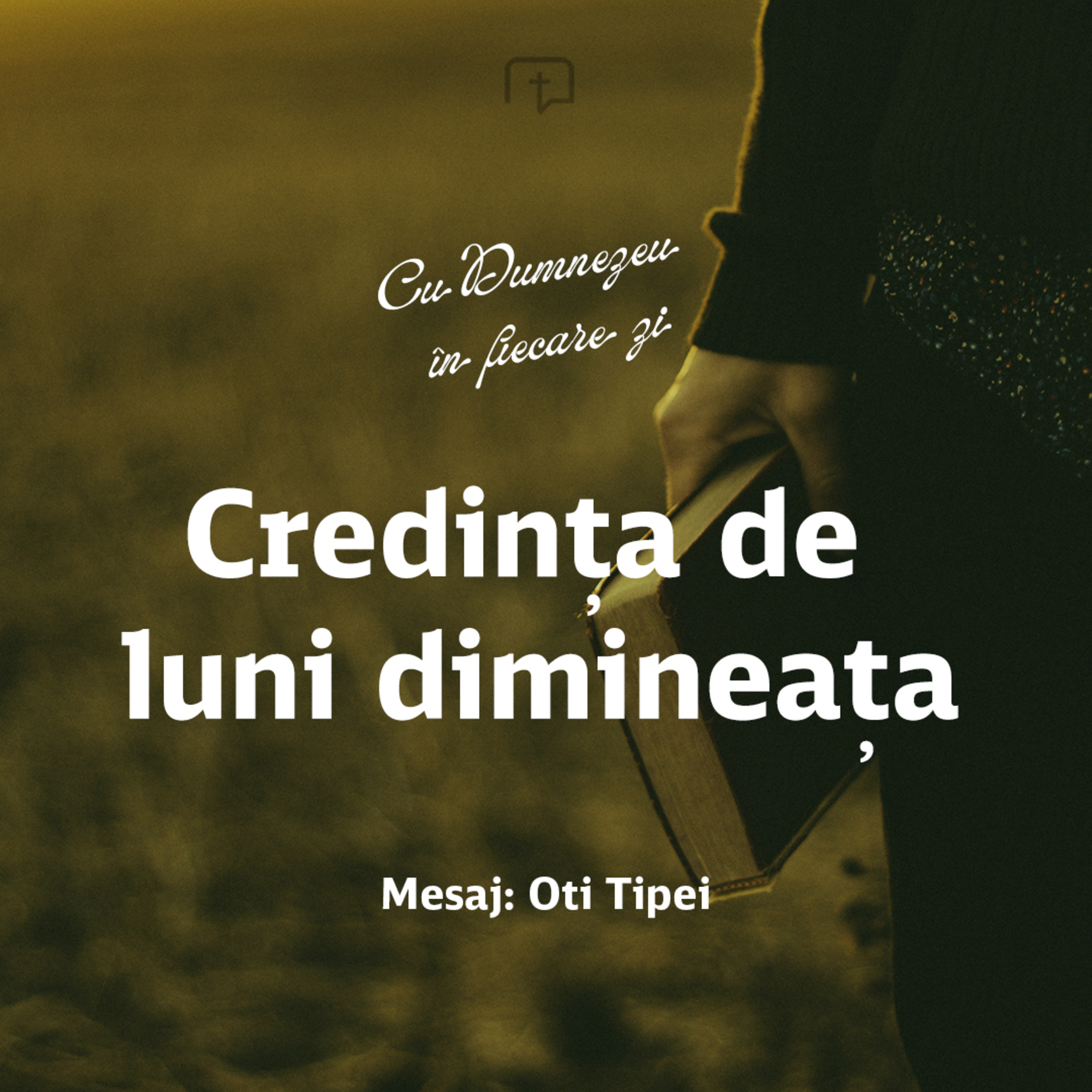 Credința de luni dimineața - Oti Tipei episode artwork