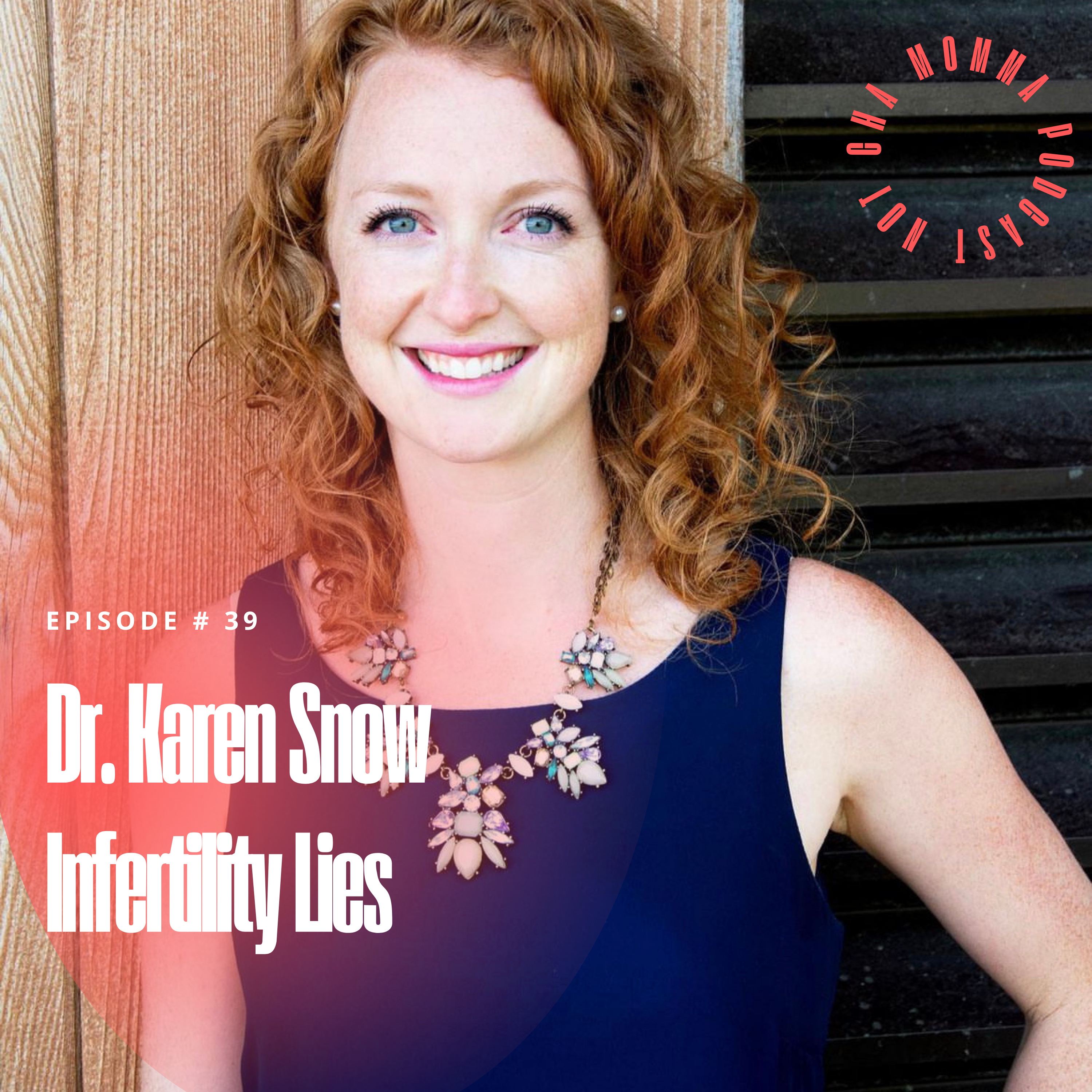 Infertility Lies with Dr. Karen Snow episode artwork