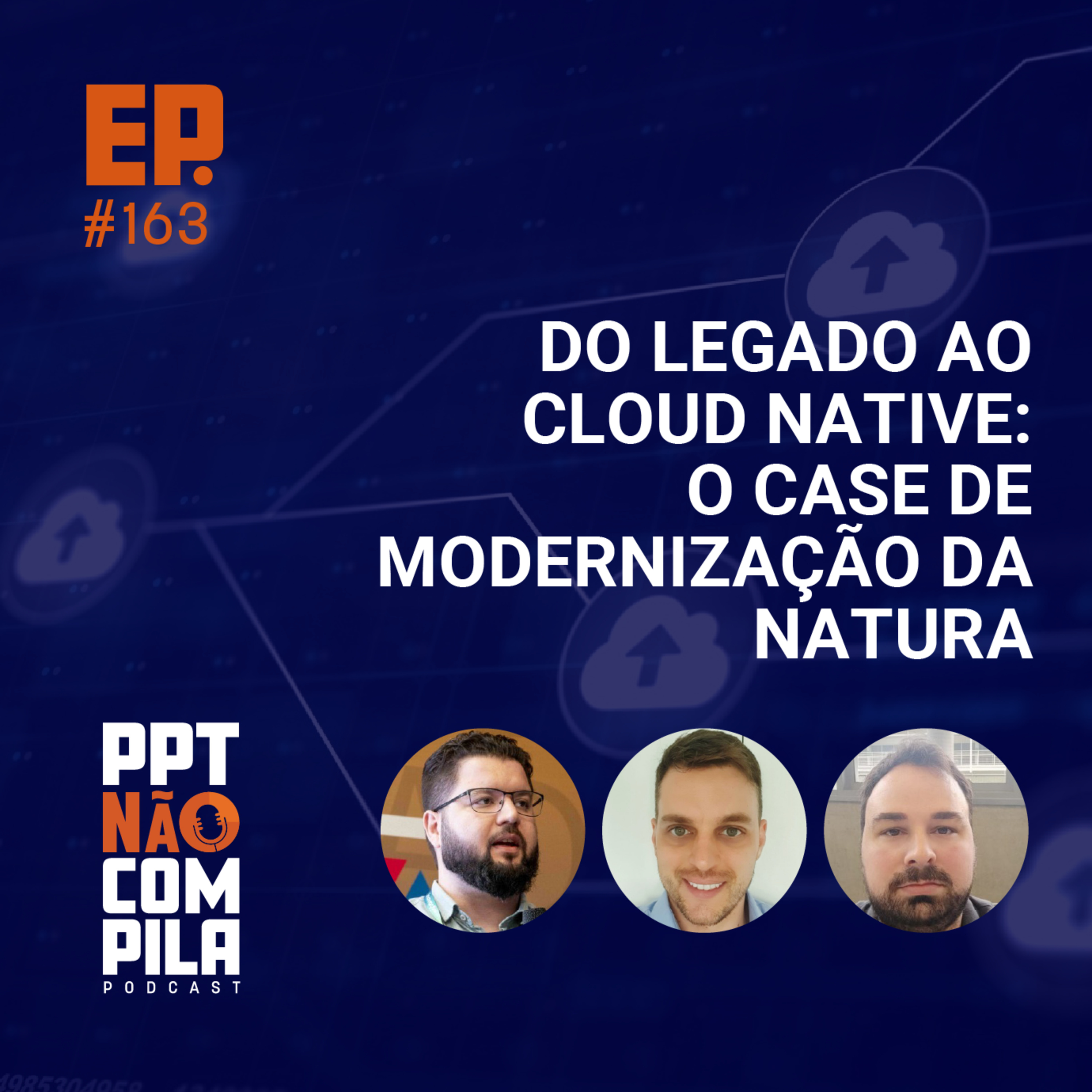 Do Legado ao Cloud Native: O Case de Modernização da Natura