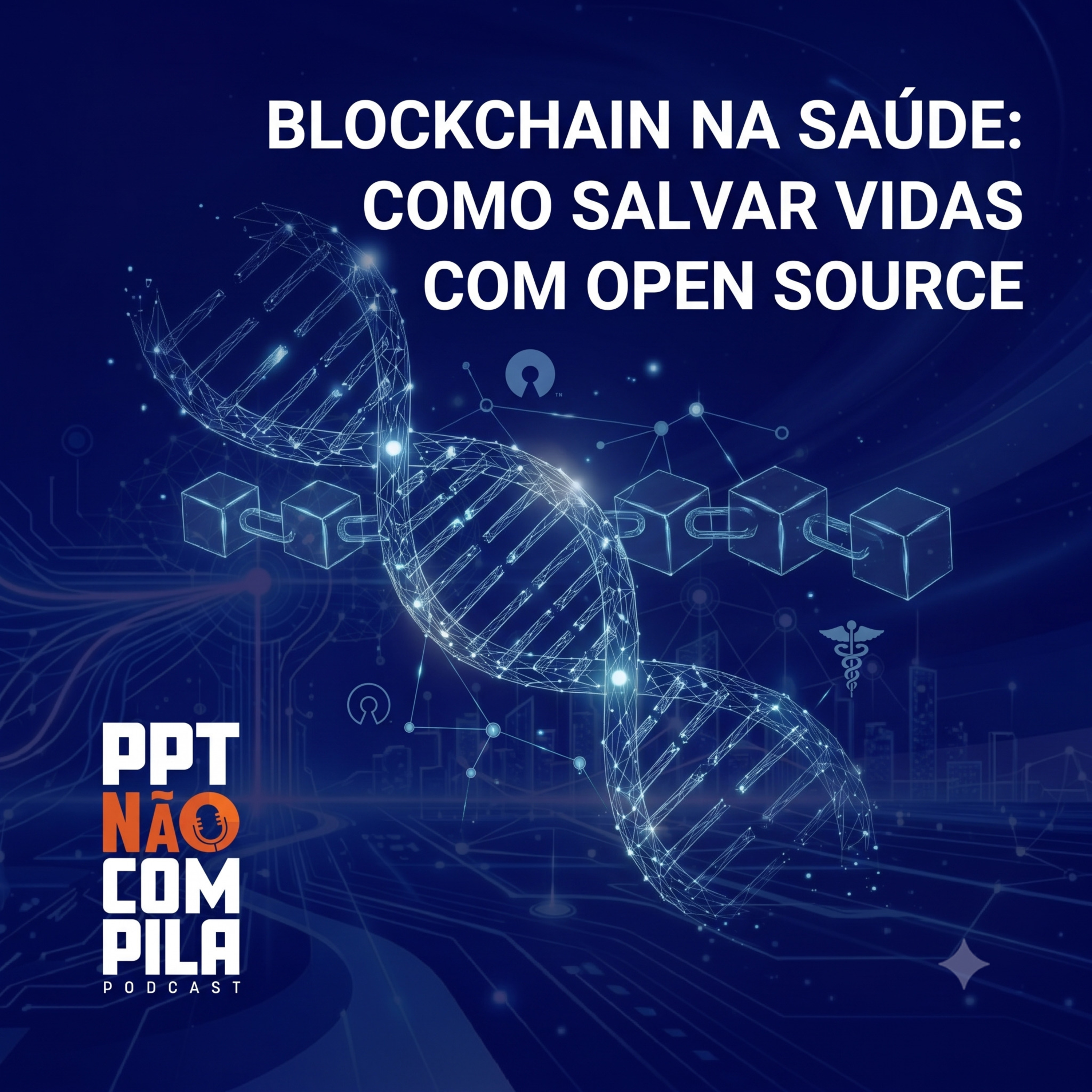 Blockchain na Saúde: Como salvar vidas com Open Source episode artwork