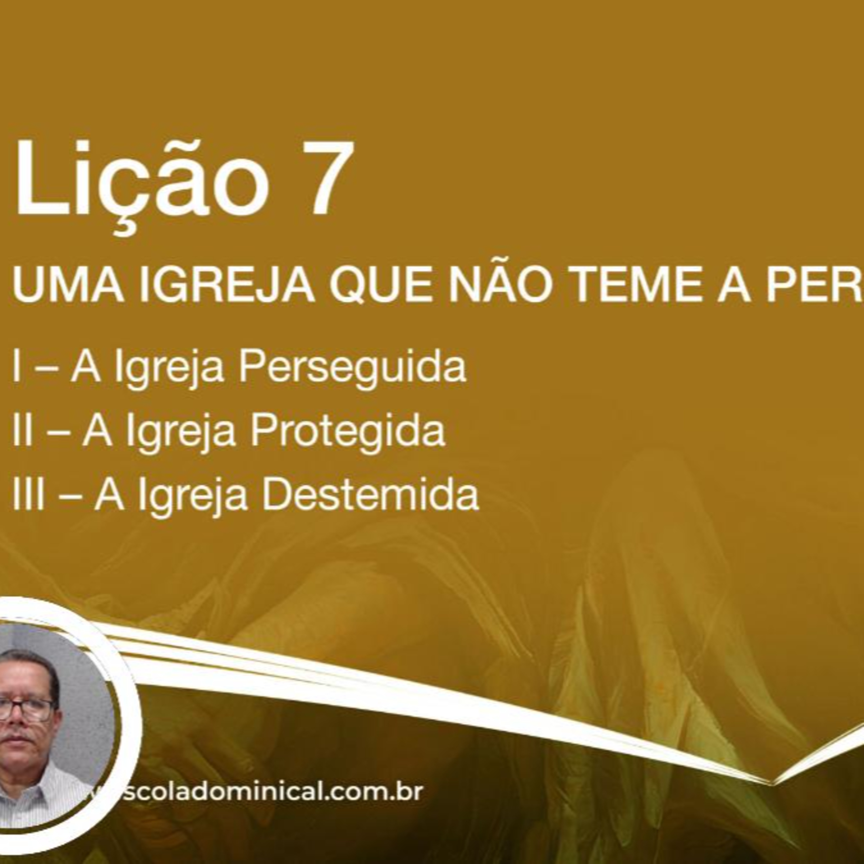 Uma Igreja que não teme a Perseguição - Lição 07 3º Trim. 2025 EBD CPAD - Evangelista Fernando Rodrigues - https://youtu.be/XG_H4aBIOLM