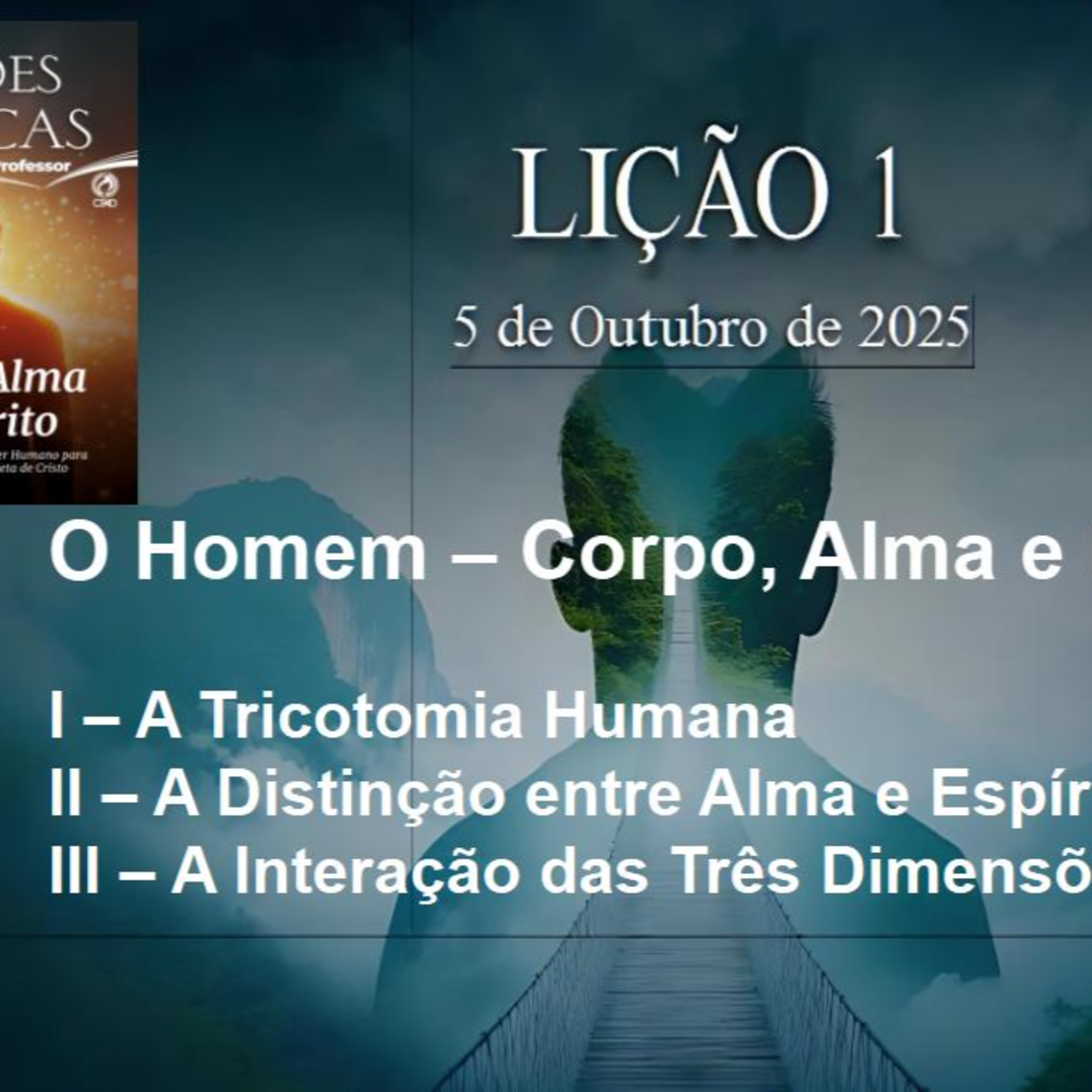 O Homem - Corpo, Alma e Espírito - Lição 01 4º Trim. 2025 EBD CPAD - Evangelista Fernando Rodrigues - https://youtu.be/dxnR9WtFYFo