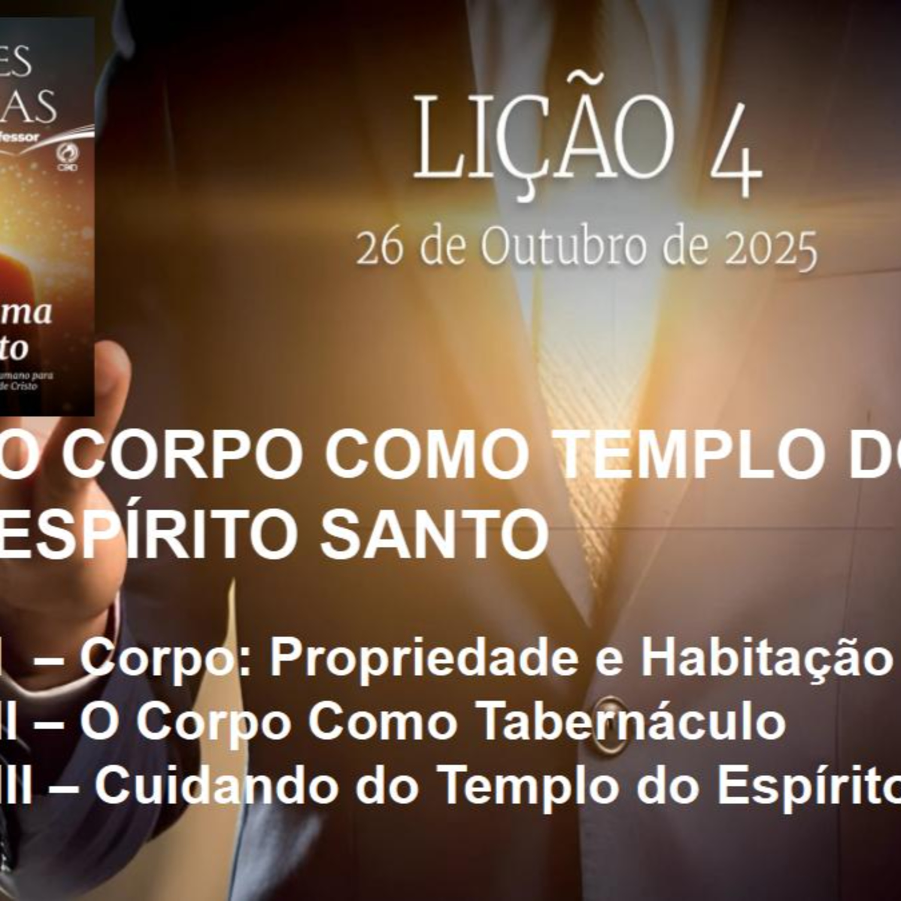 O Corpo como Templo do Espírito Santo - Lição 04 4º Trim. 2025 EBD CPAD - Evangelista Fernando Rodrigues -https://youtu.be/nLM51uq6oBI