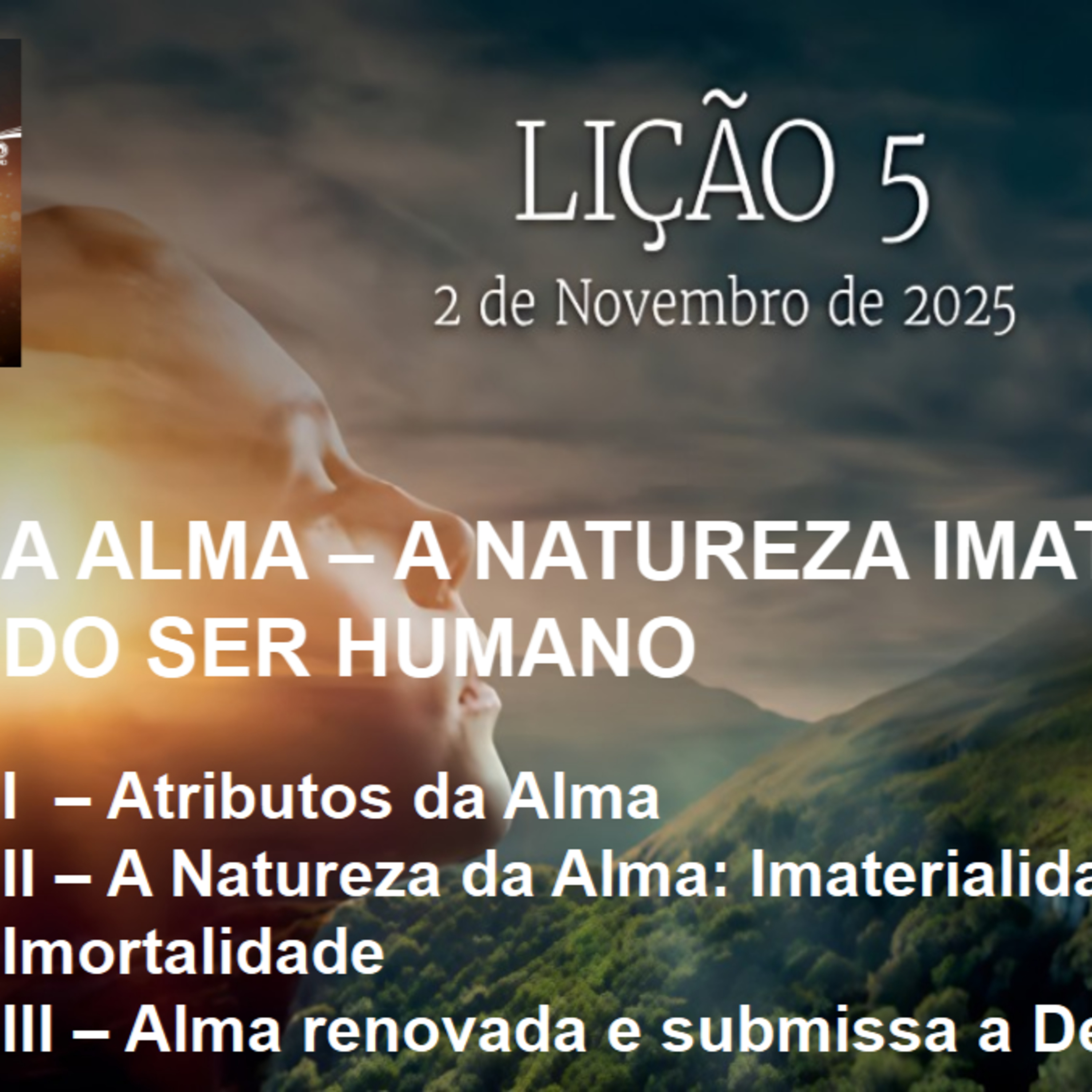 A Alma - A natureza imaterial do Ser Humano - Lição 05 4º Trim. 2025 EBD CPAD - Evangelista Fernando Rodrigues - https://youtu.be/PWzcwKkJ6dw