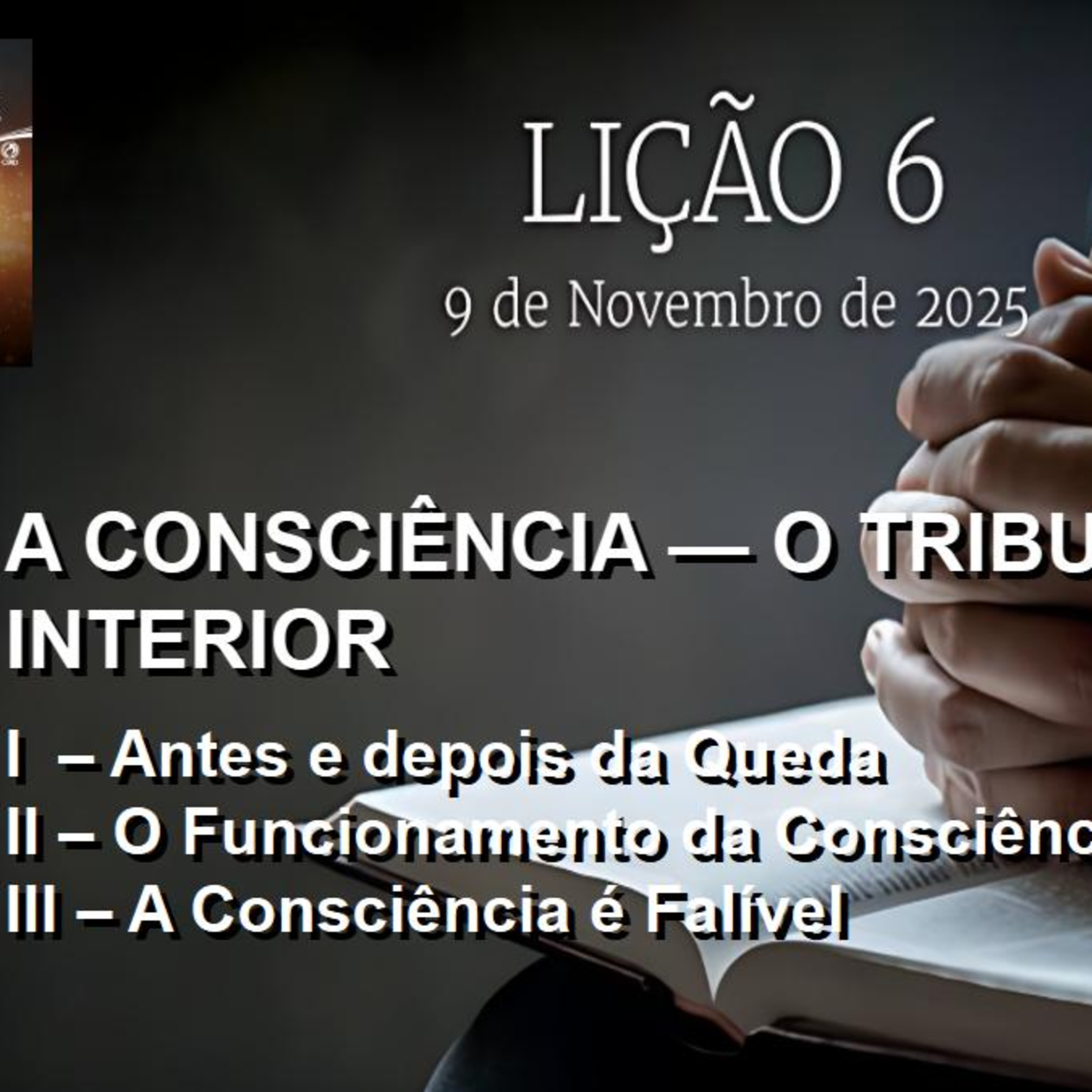 A Consciência - O Tribunal Interior - Lição 06 4º Trim. 2025 EBD CPAD - Evangelista Fernando Rodrigues - https://youtu.be/iWjnx59zDaM