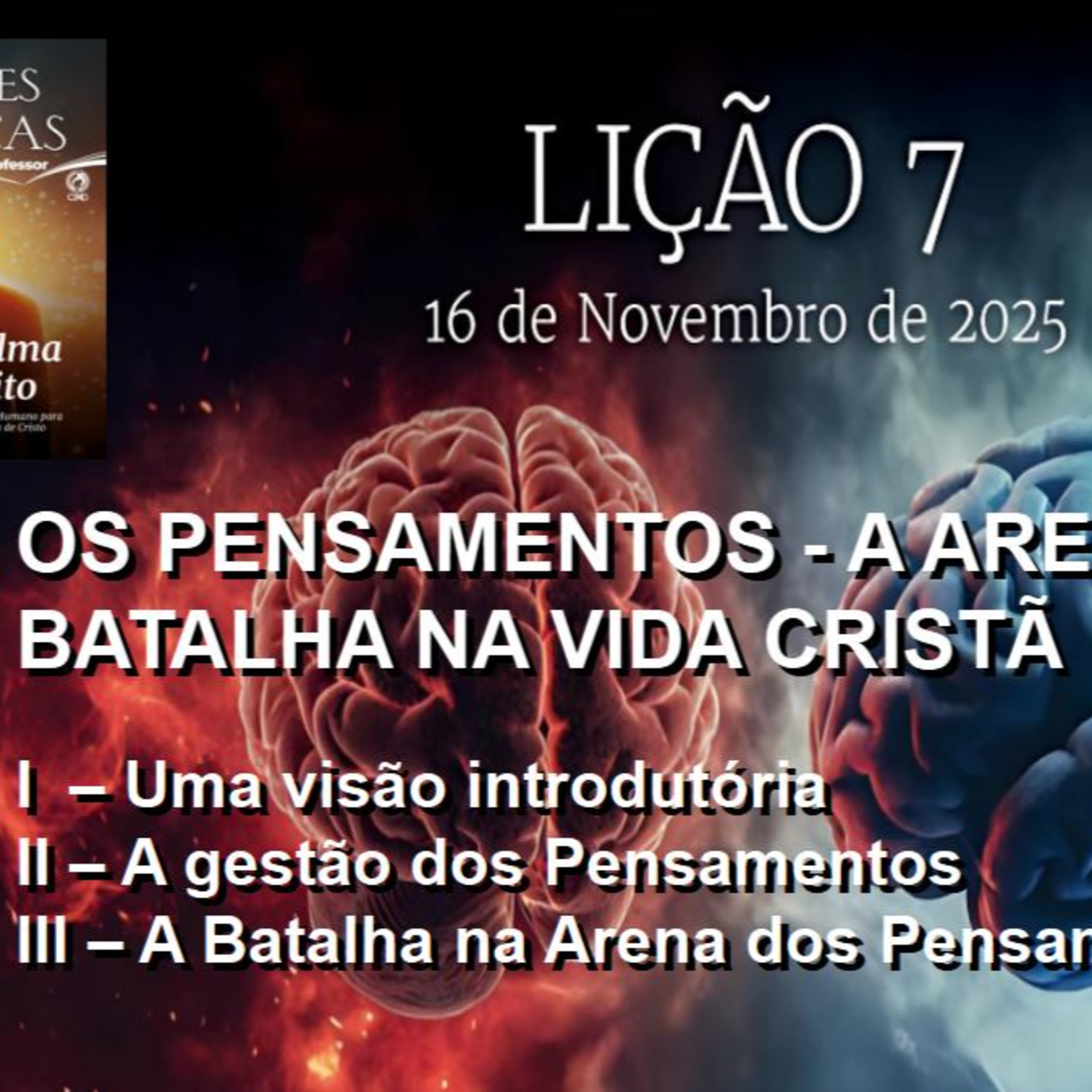 Os Pensamentos - A Arena de Batalha na Vida Cristã - Lição 07 4º Trim. 2025 EBD CPAD - Evangelista Fernando Rodrigues - https://youtu.be/wmzEqRr3QdI episode artwork