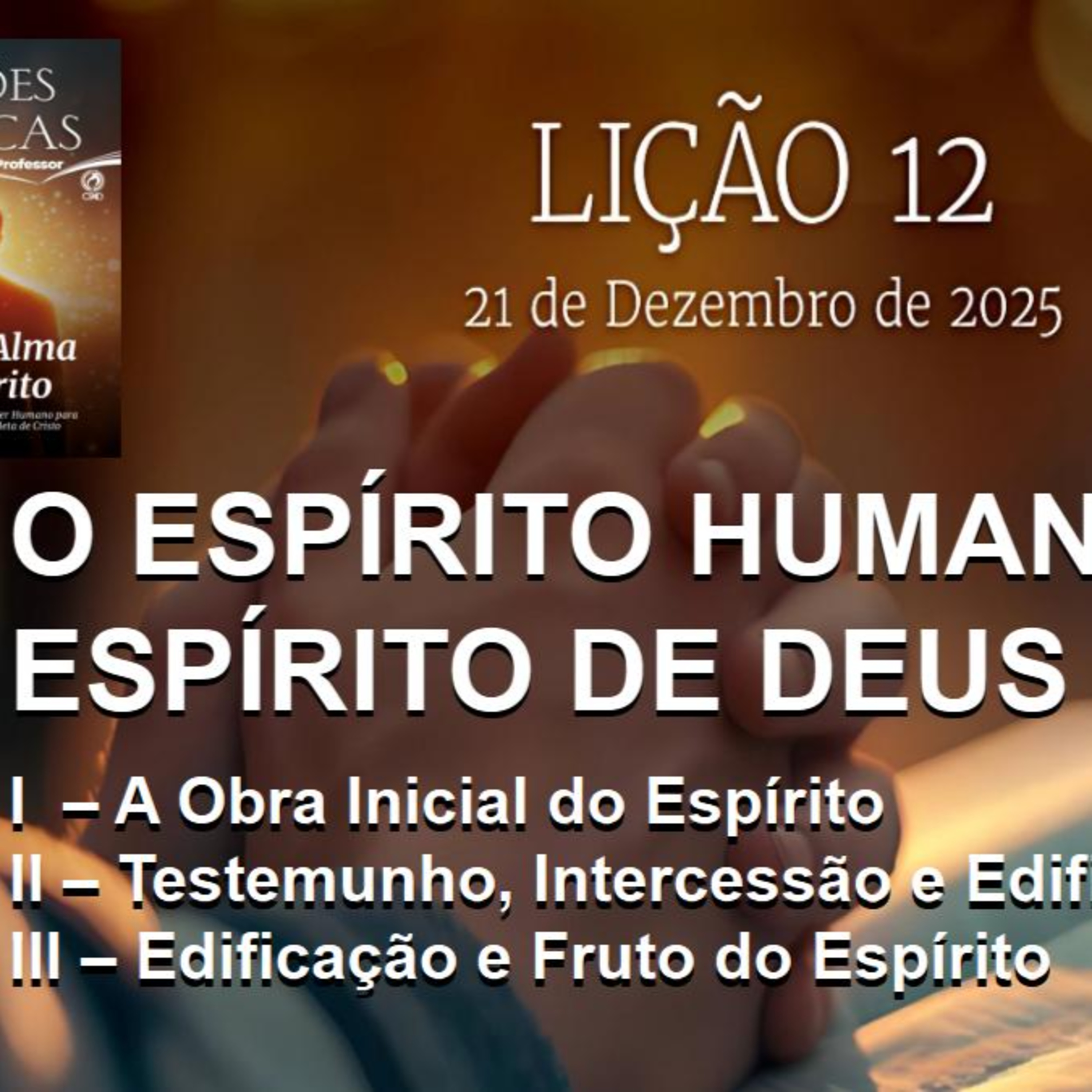 O Espírito Humano e Espírito de Deus - Lição 12 4º Trim. 2025 EBD CPAD - Evangelista Fernando Rodrigues episode artwork