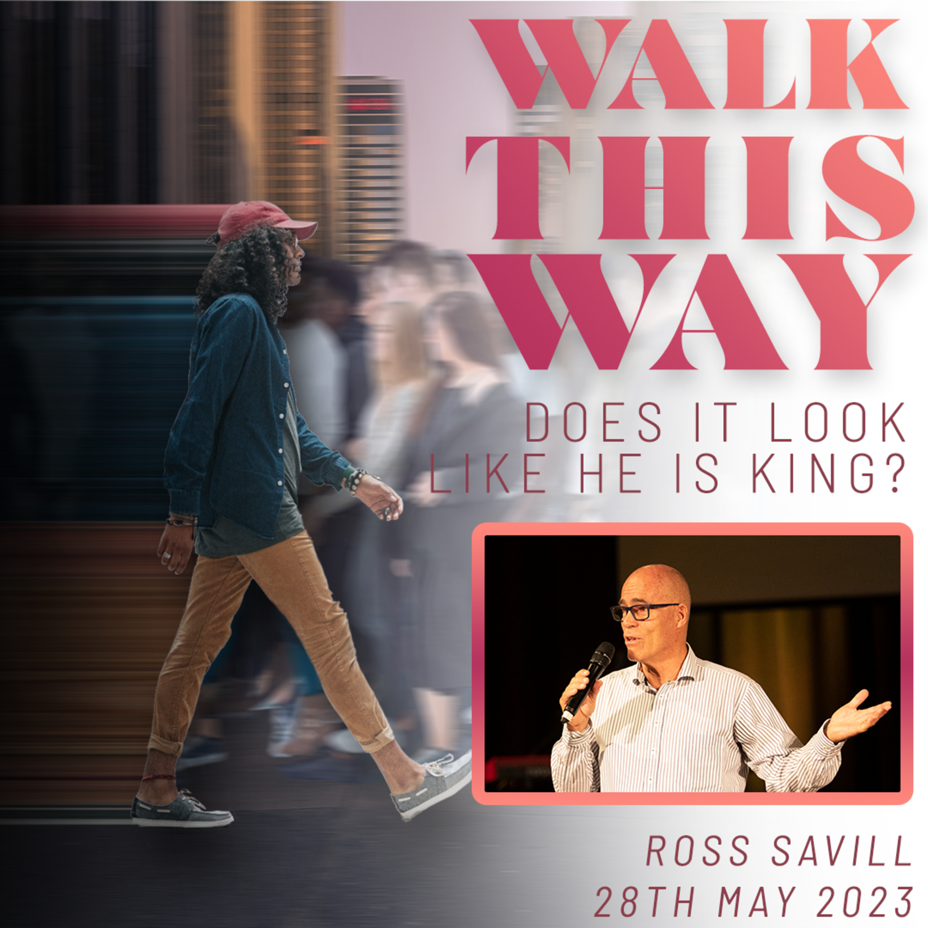 Walk This Way: Does it look like He is King? | Ross Savill episode artwork